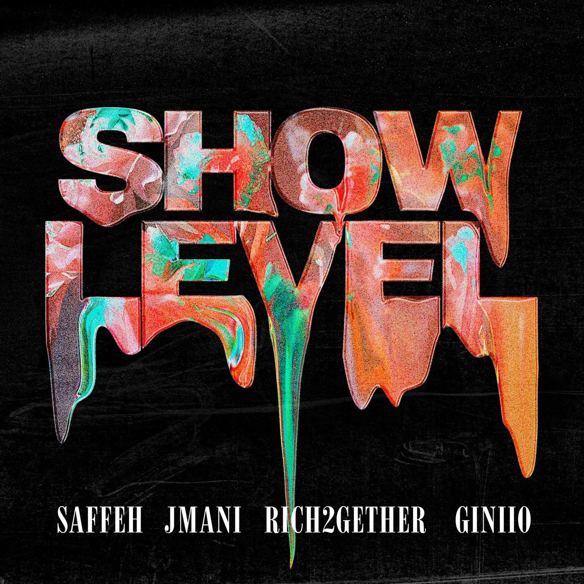 Show Level (feat. JMANI) - Single by Saffeh, Giniio & Rich2Gether album cover