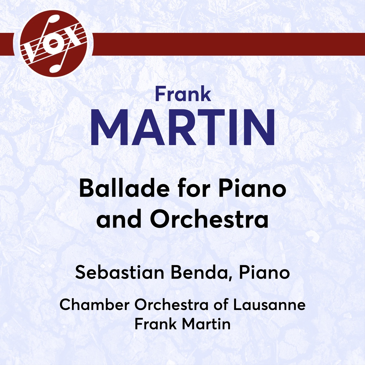 Martin: Ballade for Piano & Orchestra - EP by Sebastian Benda, Orchestre de Chambre de Lausanne & Frank Martin album cover