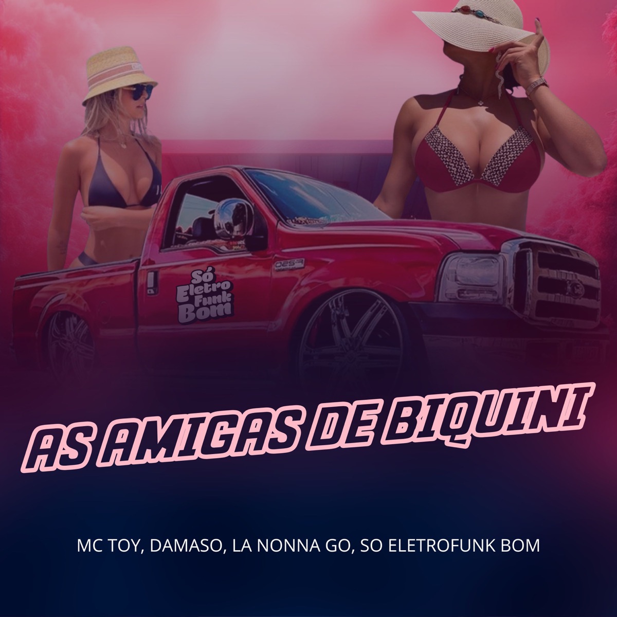 As Amigas de Biquini (feat. Mc Toy & SO ELETROFUNK BOM) - Single by La Nonna Go & Damaso album cover