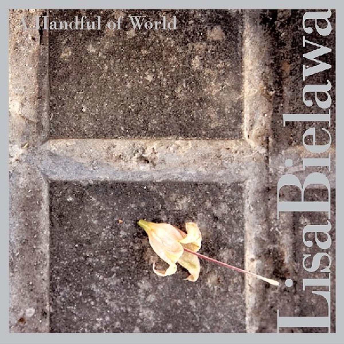 A Handful of World by Lisa Bielawa album cover
