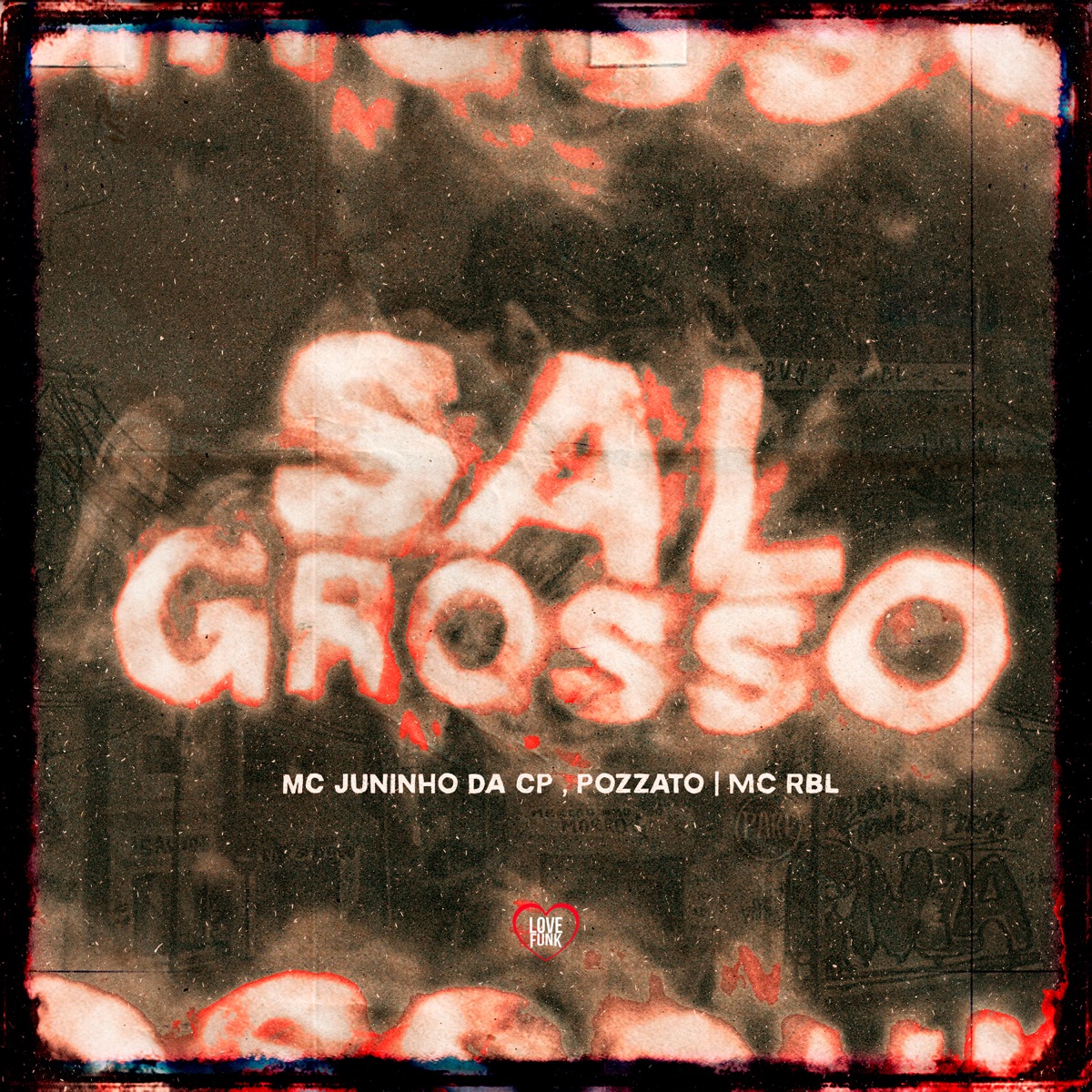 Sal Grosso - Single by MC RBL, MC JUNINHO DA CP & Pozzato album cover