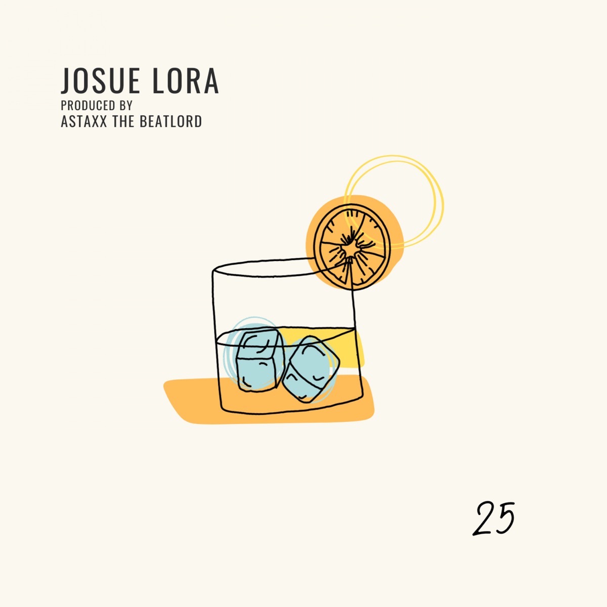 25 (feat. astaxx the beat lord) - Single by Josue Lora album cover