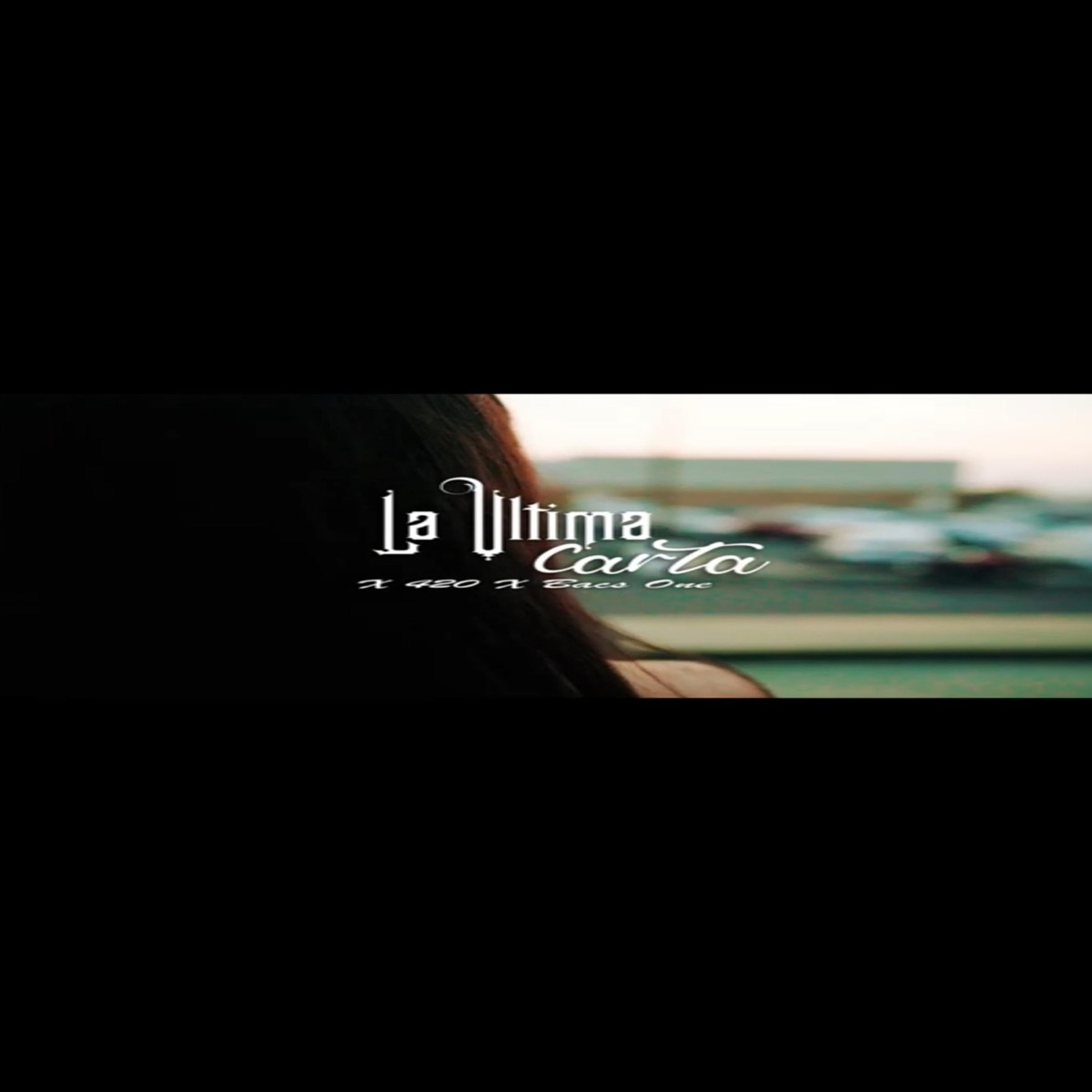 La última Carta (feat. Bacs one) - Single by X420 album cover
