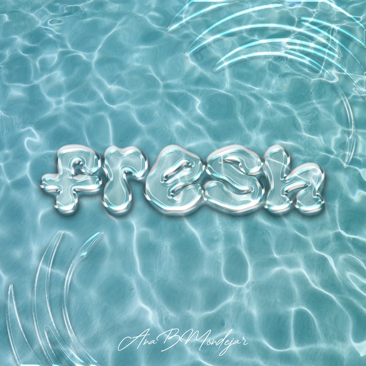 Fresh - Single by ANABMONDEJAR album cover