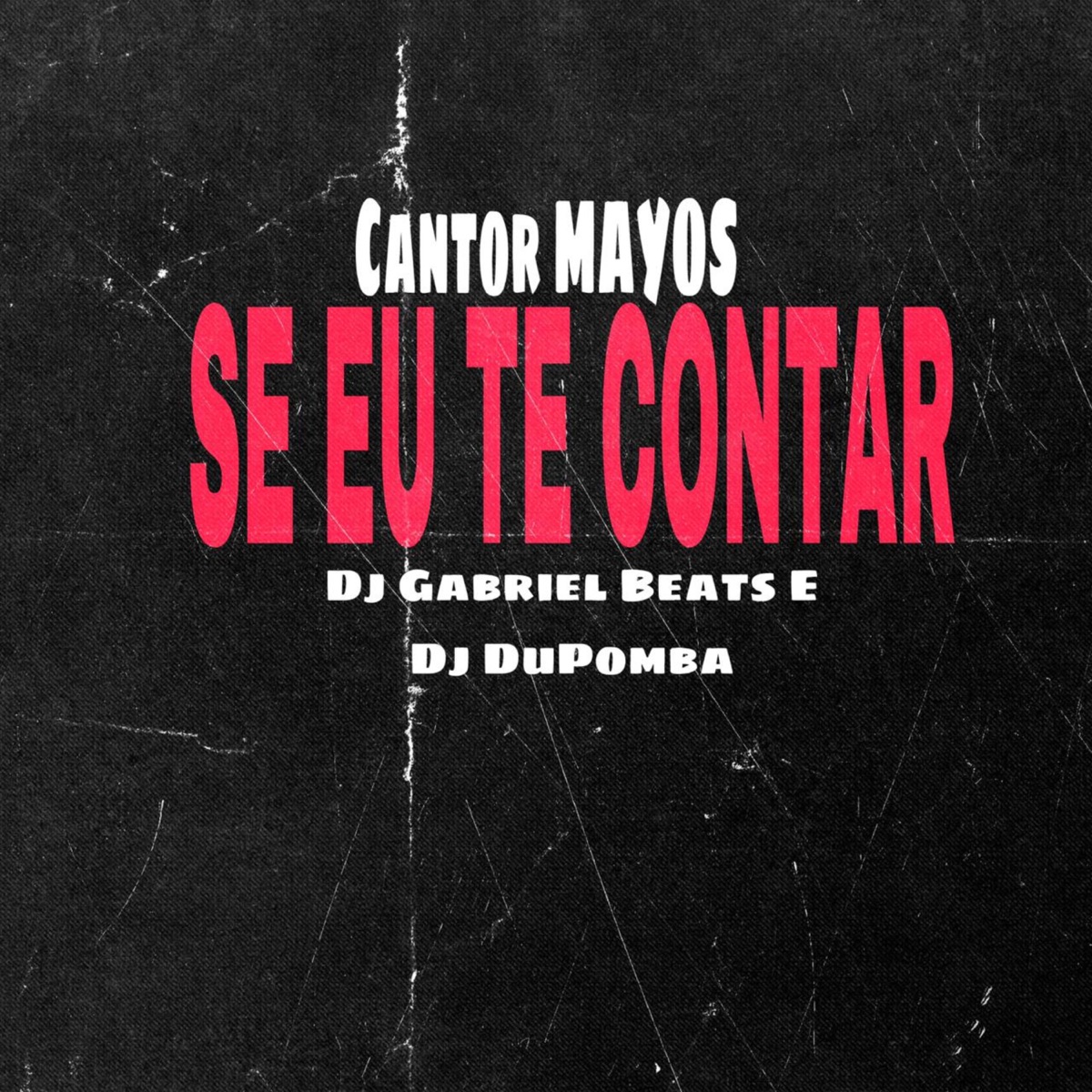 Se Eu Te Contar - Single by Cantor Mayos, dj dupomba & DJ GABRIEL BEATS album cover