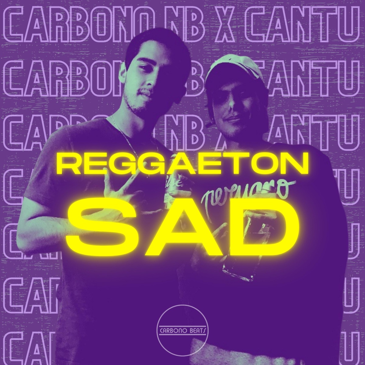 Reggaeton Sad - Single by Carbono NB & Cantu album cover