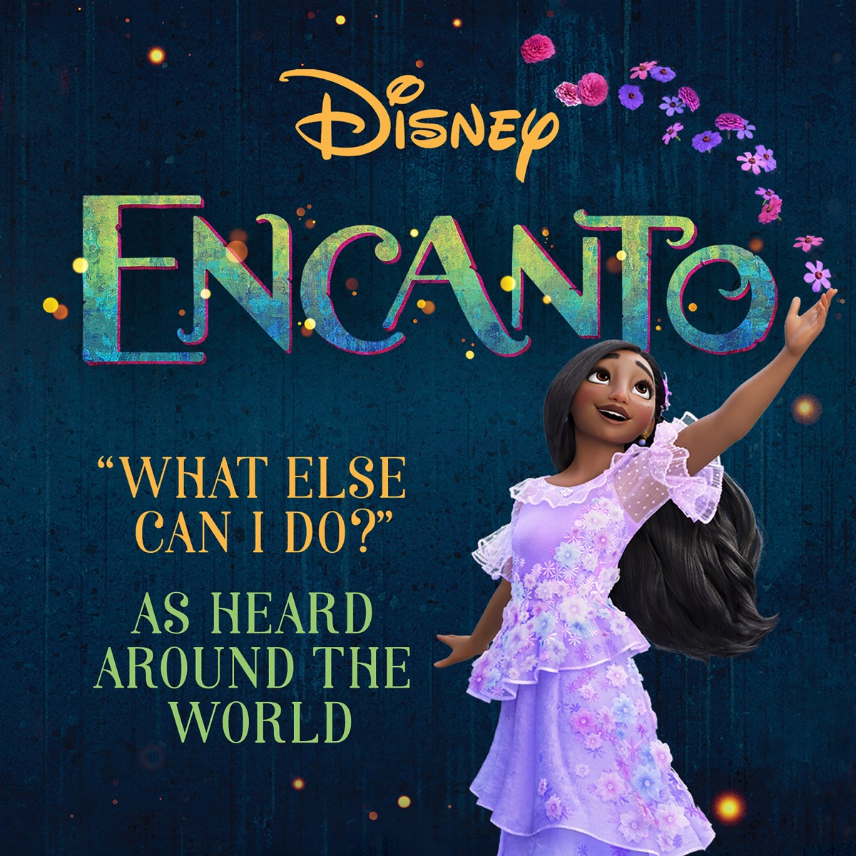What Else Can I Do? (From "Encanto") by Lin-Manuel Miranda & Encanto - Cast album cover artwork