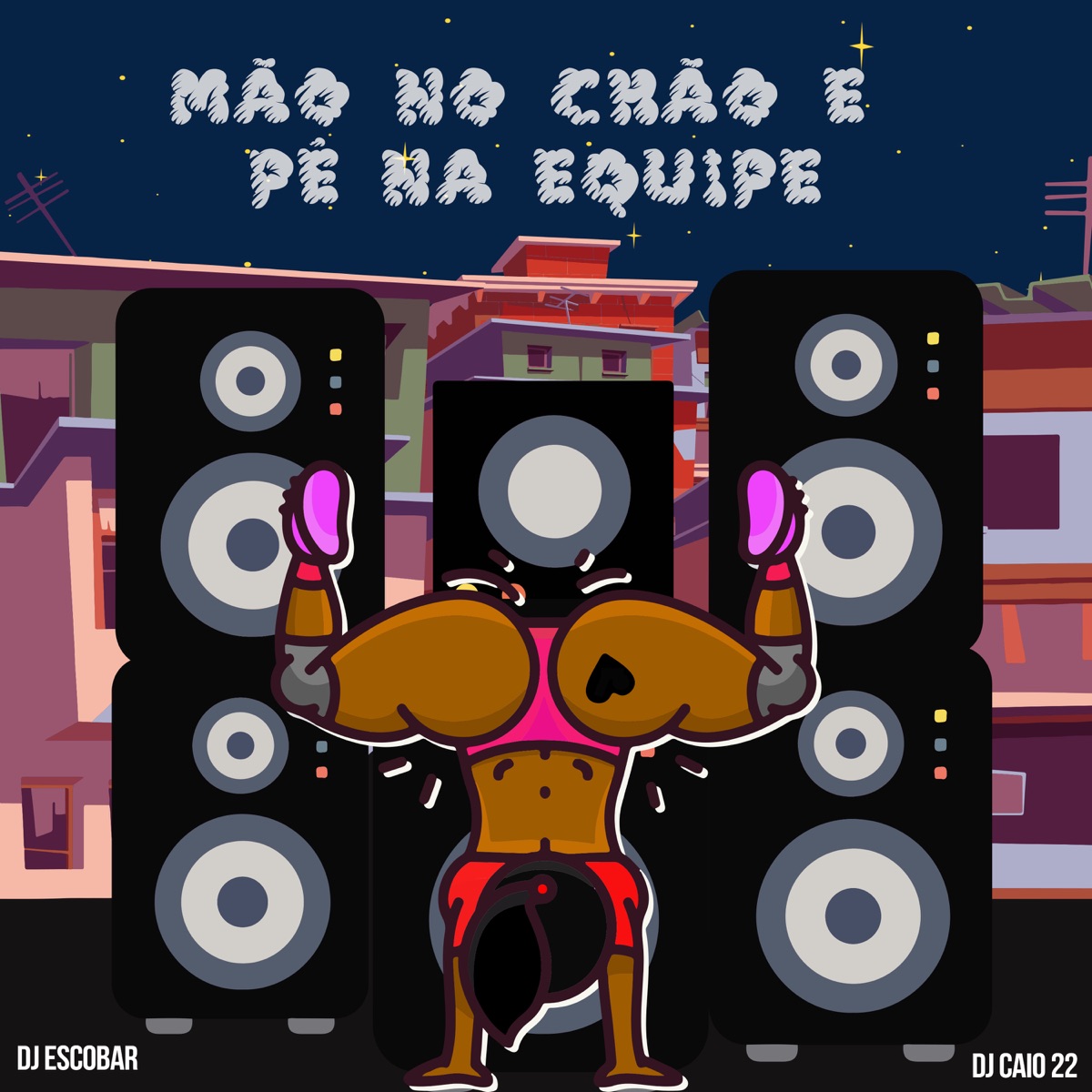 Mão no Chão e Pé na Equipe - Single by DJ Escobar Oficial & DJ Caio 22 album cover
