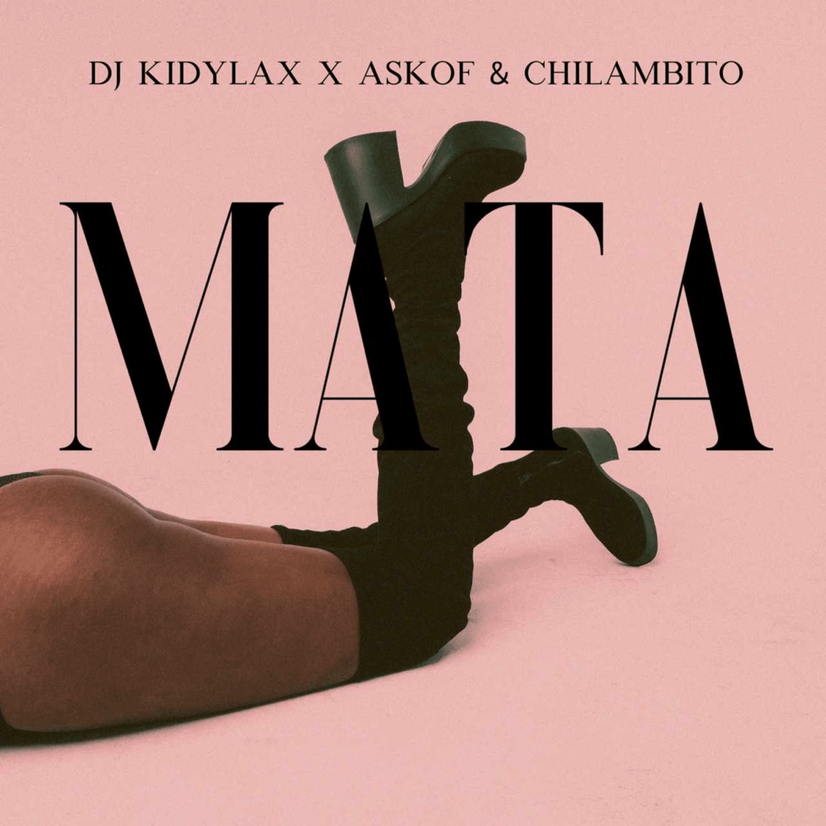 Mata - Single by Dj Kidylax, ASKOF & Chilambito album cover