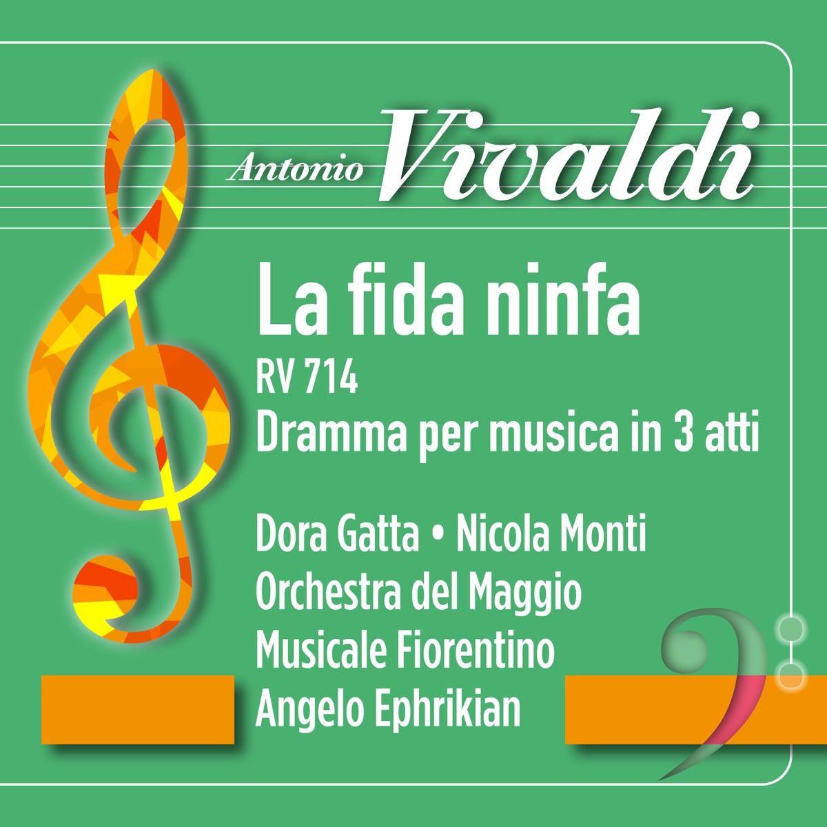 Vivaldi: La fida ninfa, RV 714 (Dramma per musica in 3 atti) [Live at Bruxelles 1958] by Dora Gatta, Nicola Monti, Orchestra del Maggio Musicale Fiorentino & Angelo Ephrikian album cover