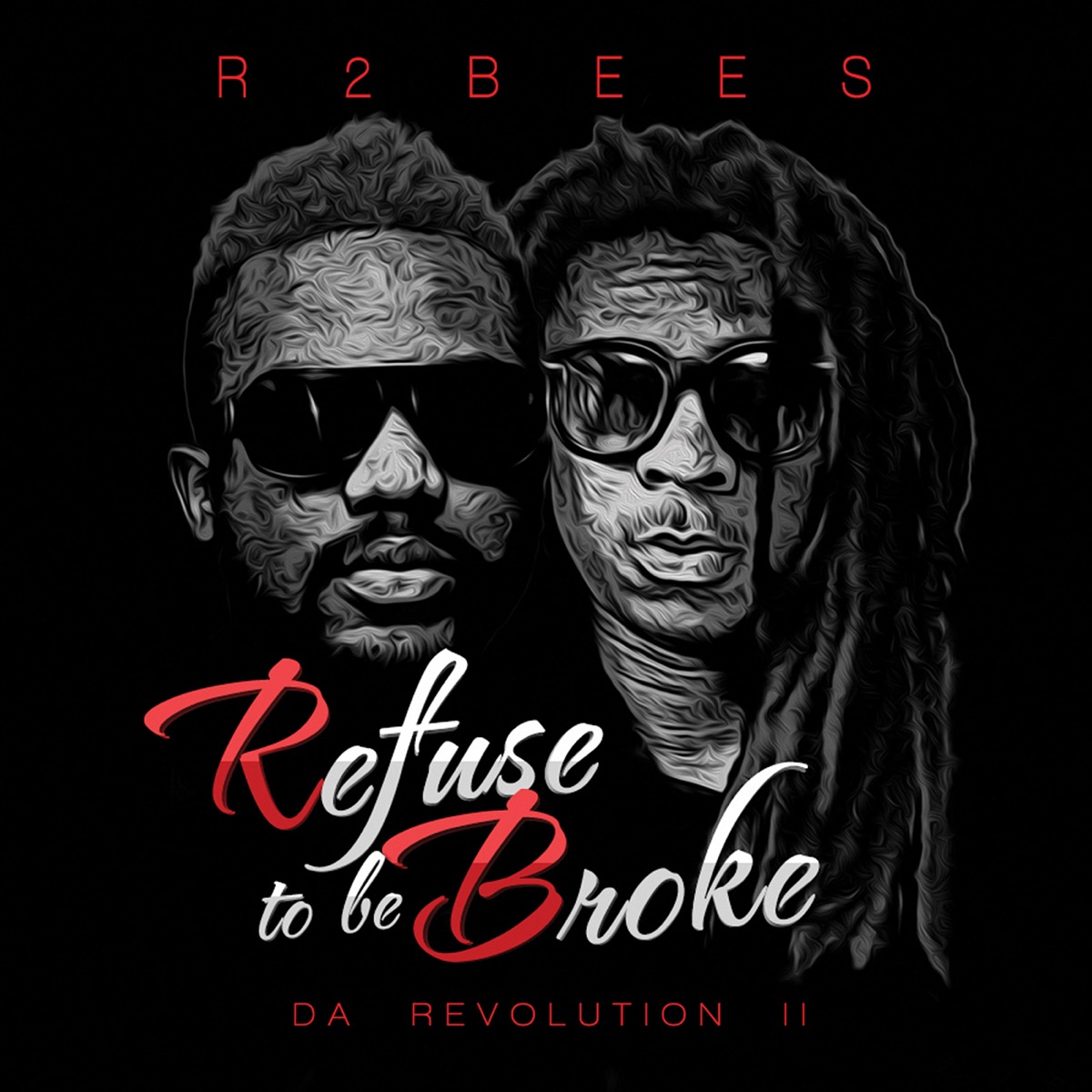 Refuse to Be Broke: Da Revolution 2 by R2Bees album cover