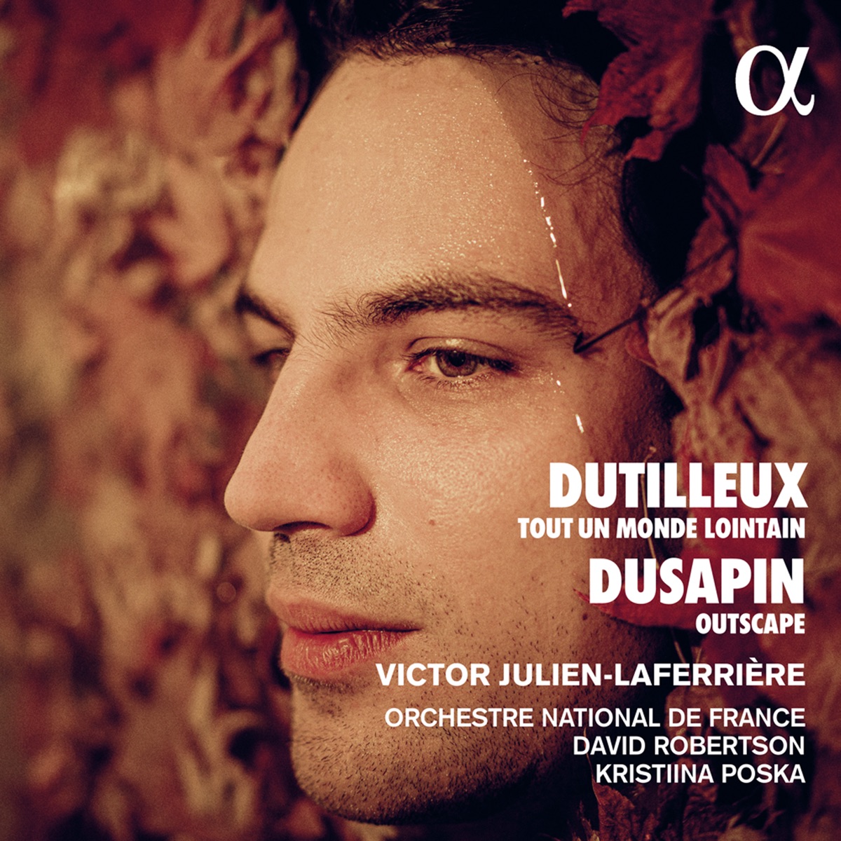 Dutilleux: Tout un monde lointain - Dusapin: Outscape by Victor Julien-Laferrière, Orchestre National de France & Kristiina Poska album cover