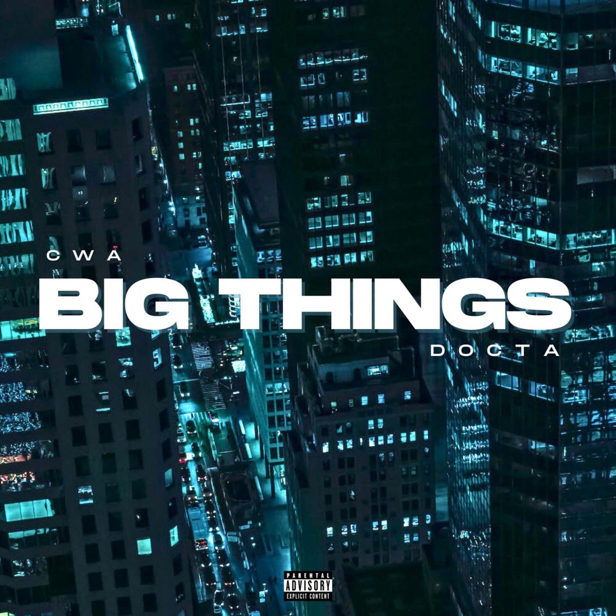 Big Things (feat. Docta) - Single by CWA album cover