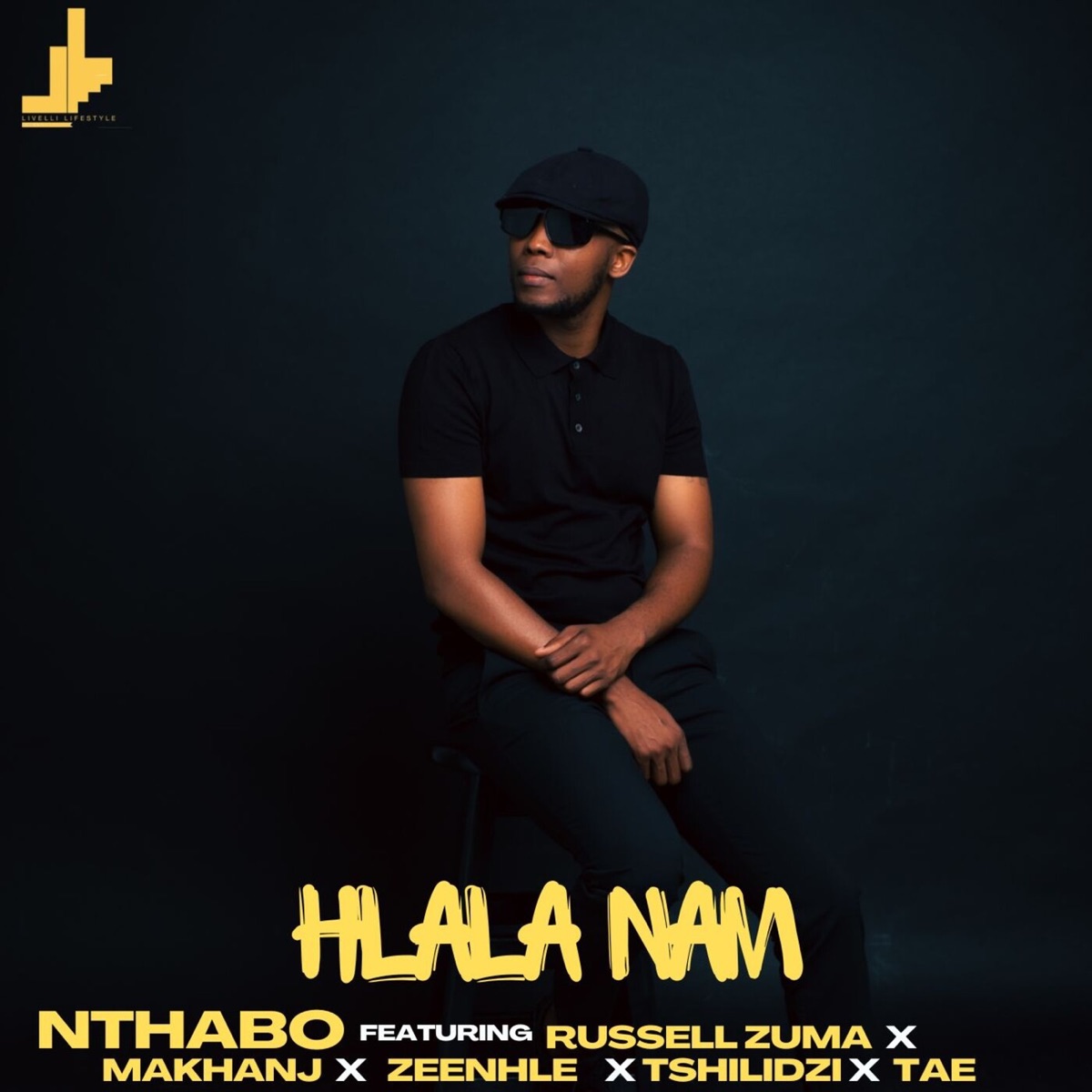 Hlala nam (feat. Russell Zuma, Makhanj, ZEENHLE, Tshilidzi & Tae) - Single by Nthabo album cover