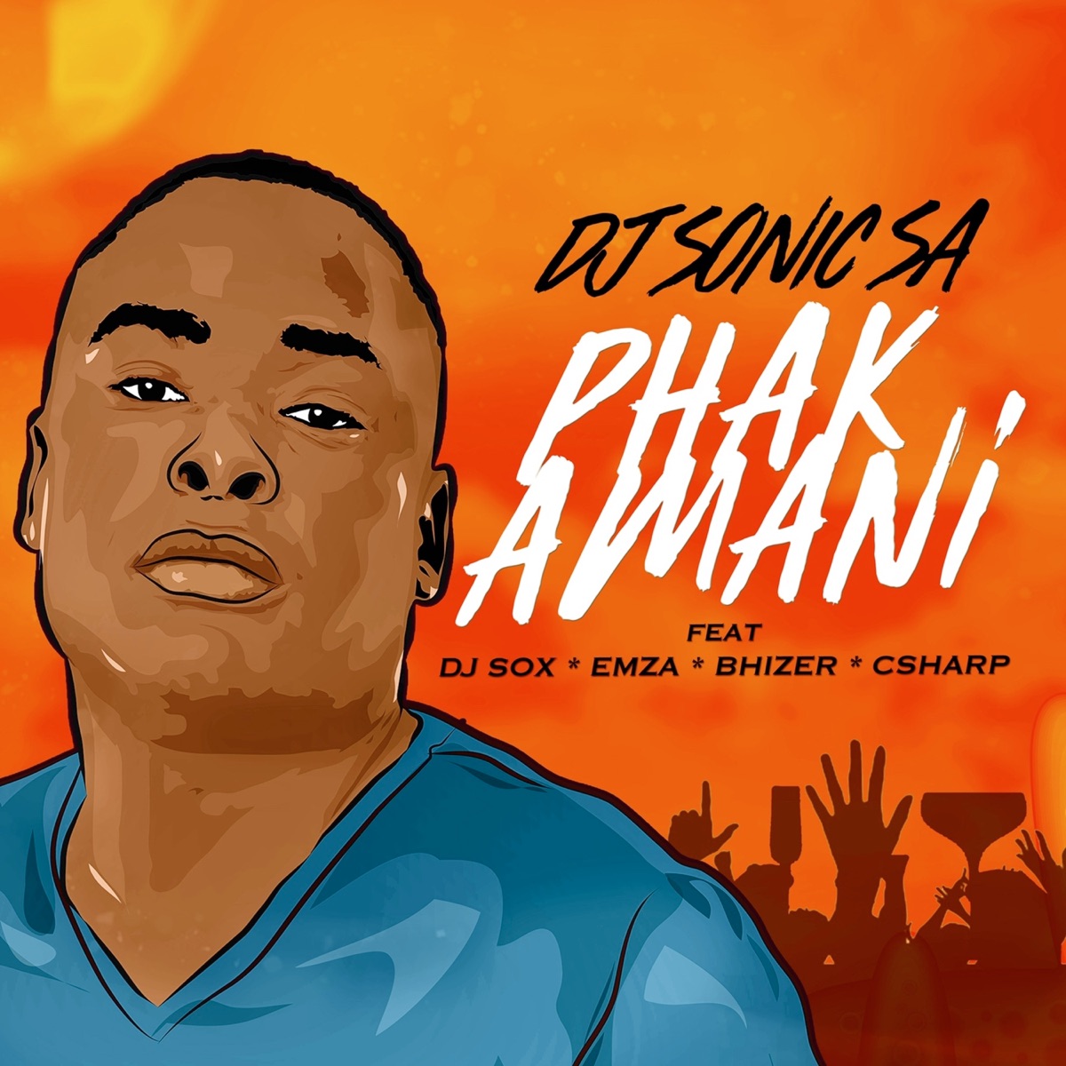 Phakamani (feat. C Sharp, Emza, Dj Sox & Bhizer) - Single by Dj Sonic SA album cover