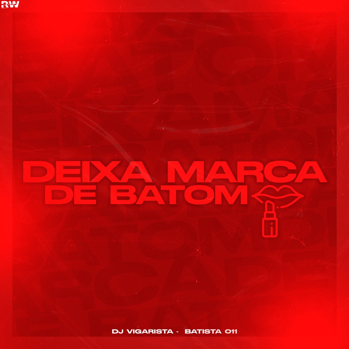 Deixa Marca de Batom - Single by Batista 011 & Dj Vigarista album cover