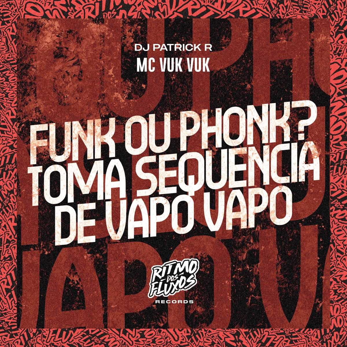 Funk ou Phonk? Toma Sequência de Vapo Vapo - Single by Mc Vuk Vuk & Dj Patrick R album cover