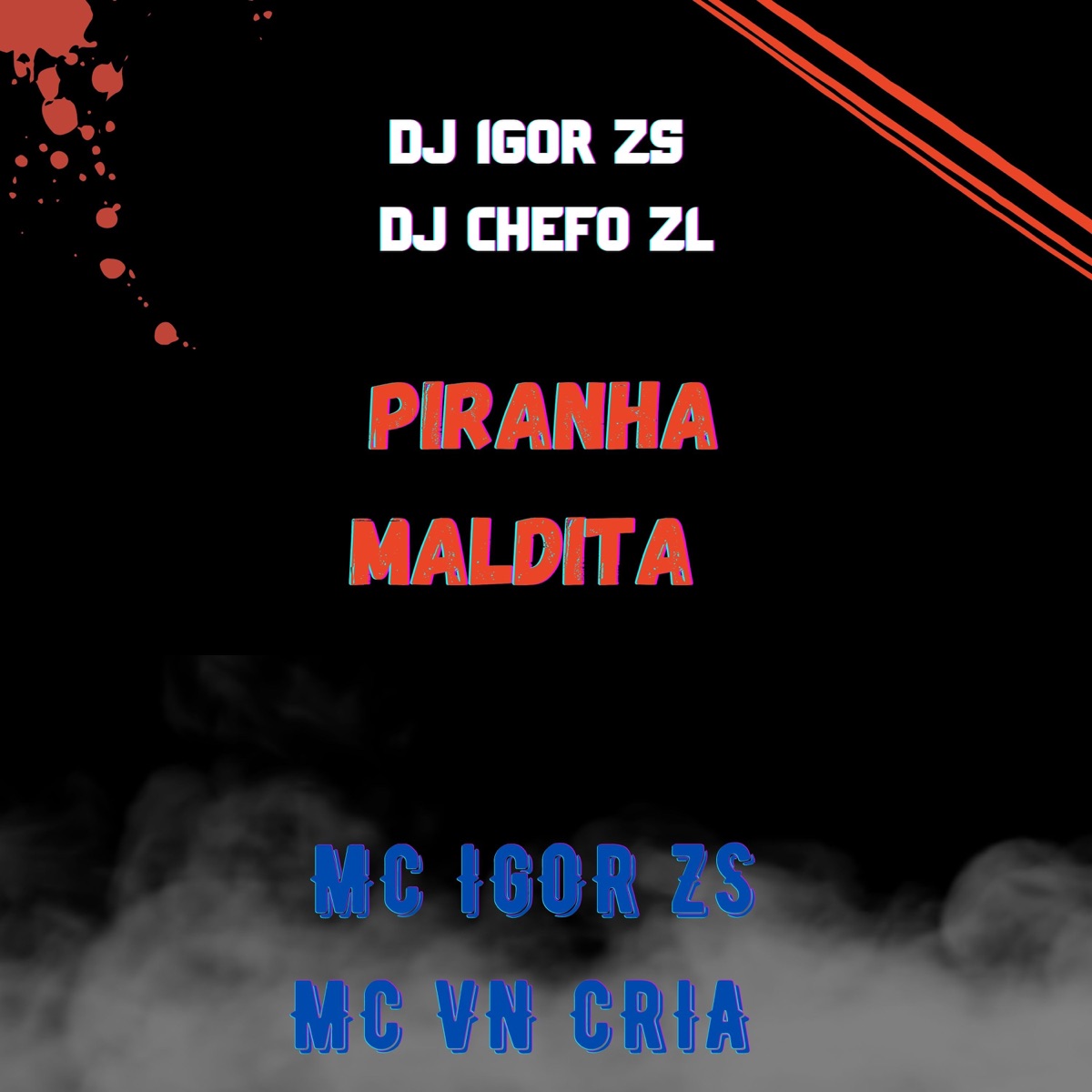 PIRANHA MALDITA - Single by Dj igor Zs album cover