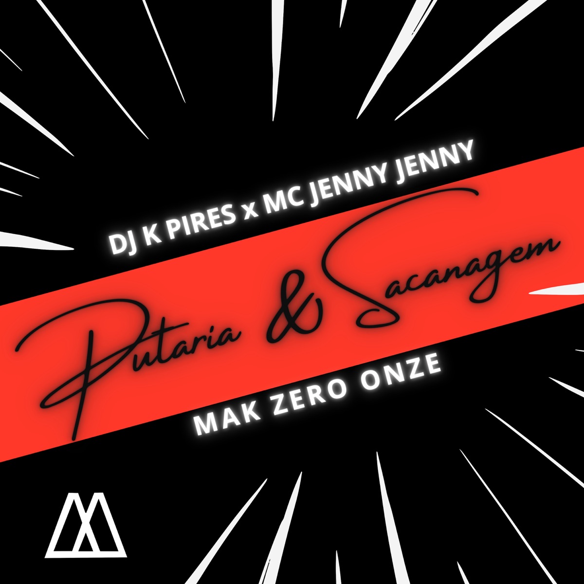 Putaria & Sacanagem (feat. MAK ZERO ONZE) - Single by DJ K Pires & MC Jenny Jenny album cover