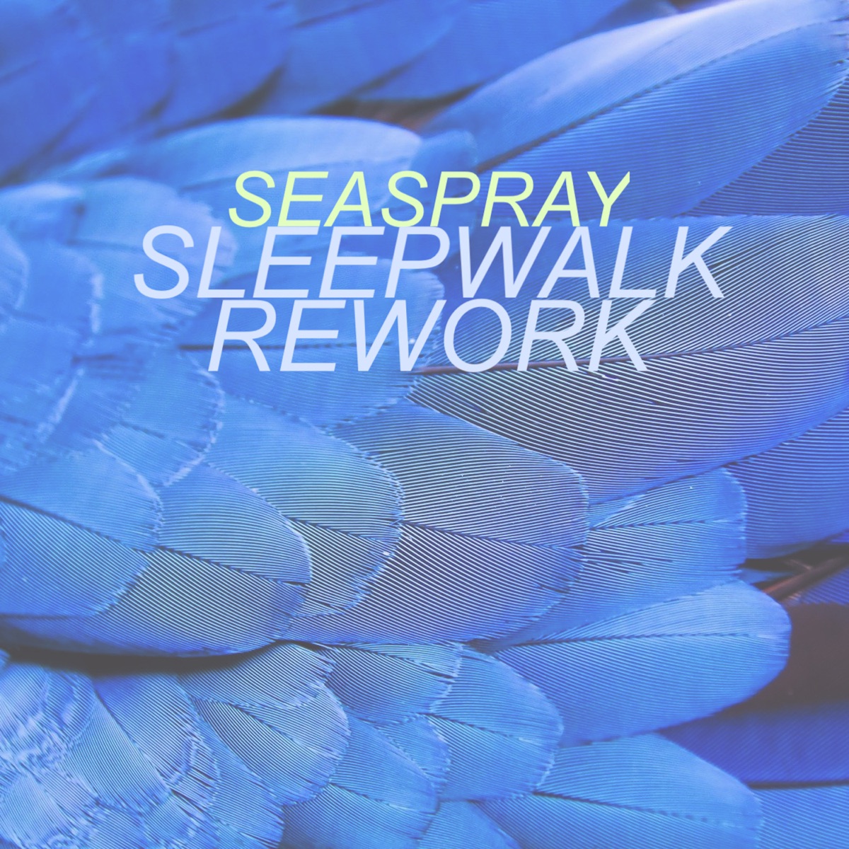 Sleepwalk Rework - Single by Seaspray album cover