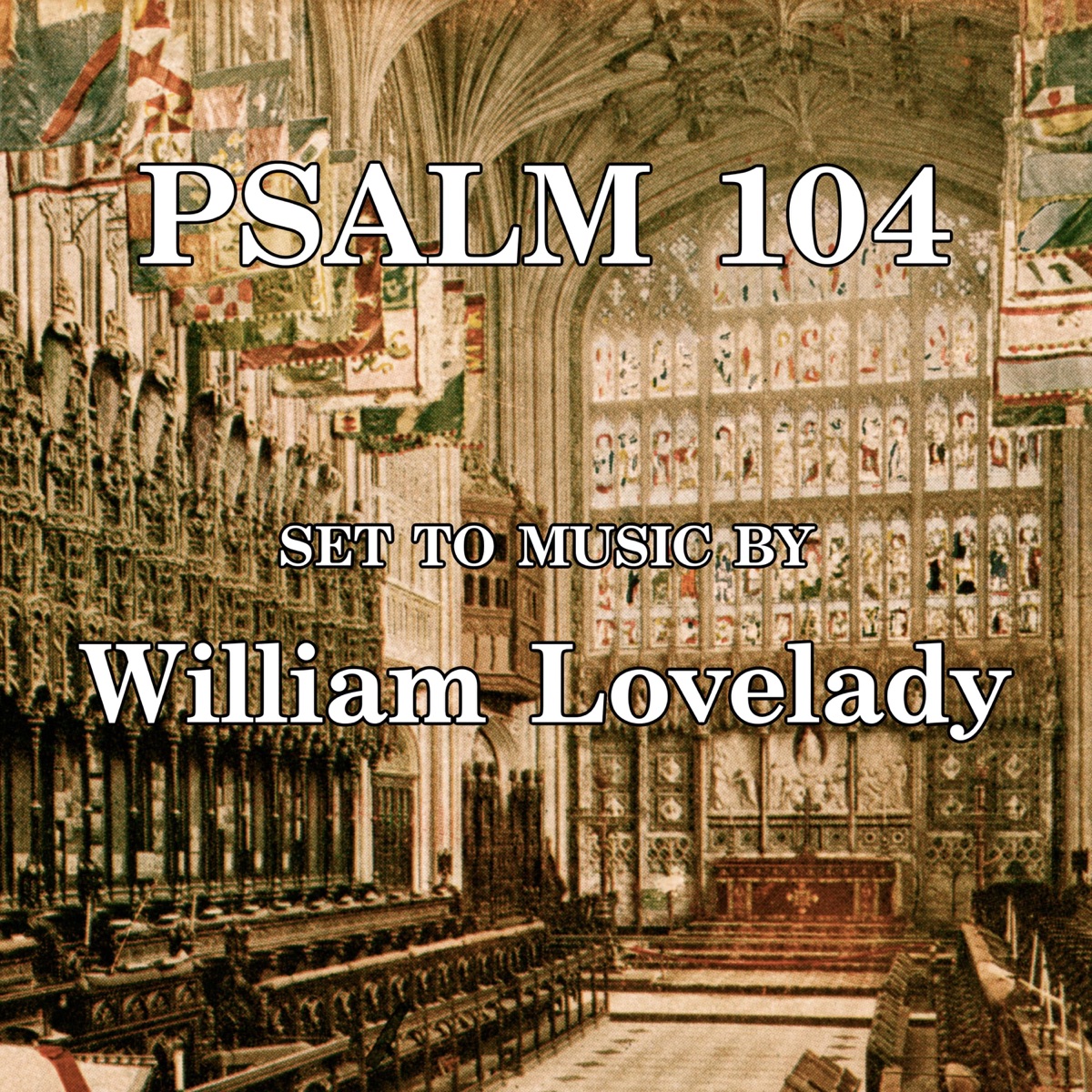 Psalm 104 (feat. Sarn Dyer, Miriam Allan, Nicholas Madden, Tom Lilburn, Simon Whiteley, James Vivian & Luke Bond) - Single by William Lovelady album cover
