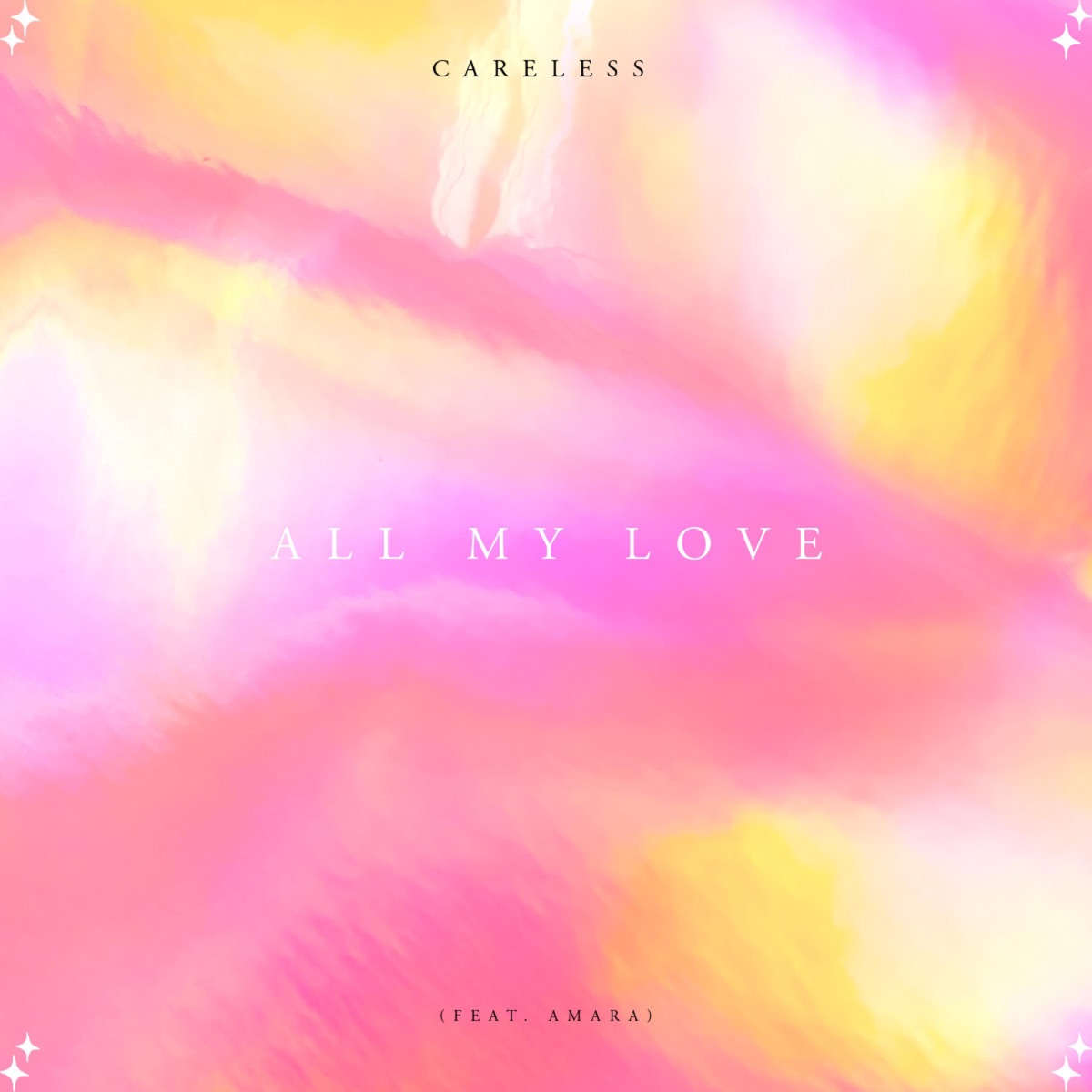 All My Love (feat. Amara) - Single by Careless album cover