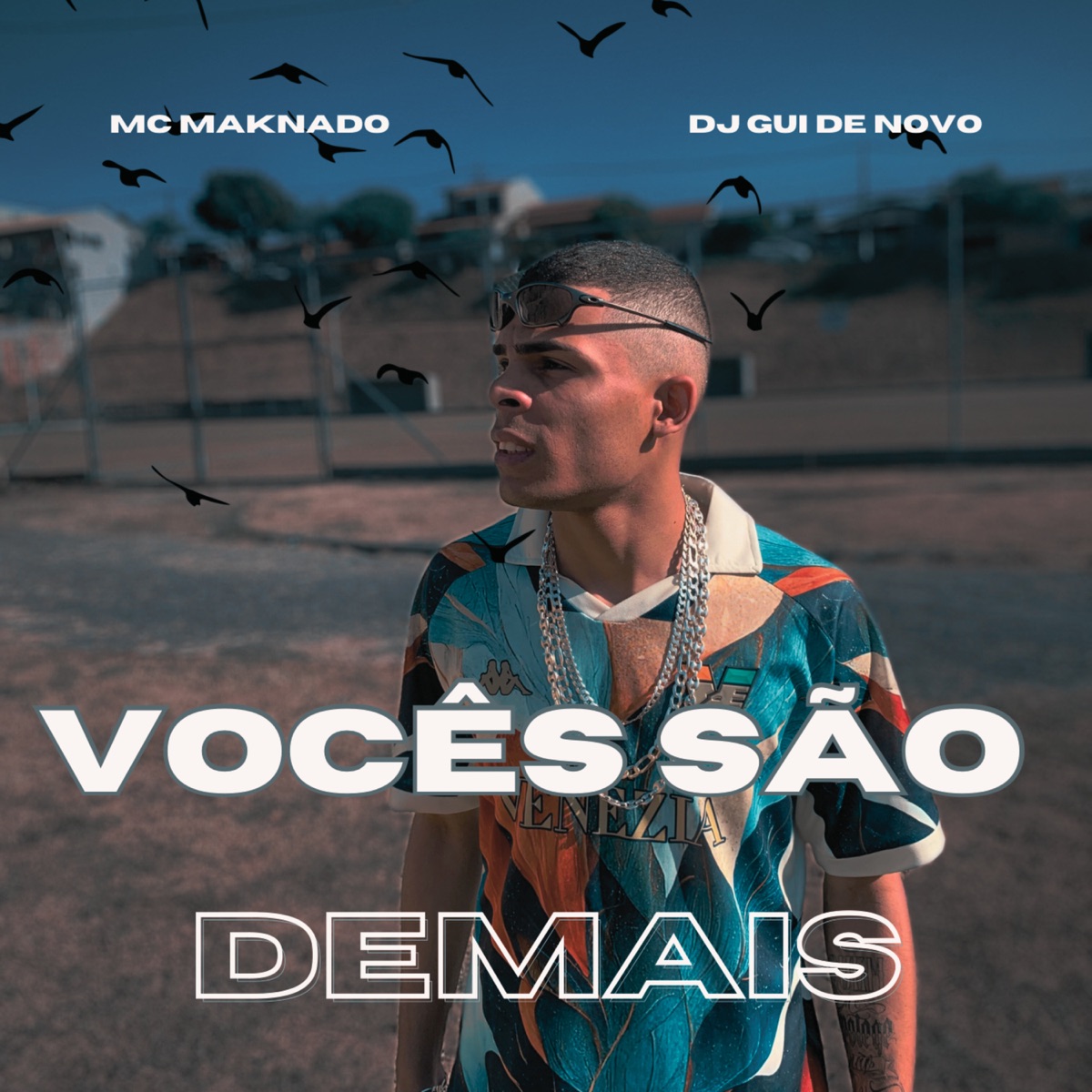 Vocês São Demais - Single by MC Maknado album cover