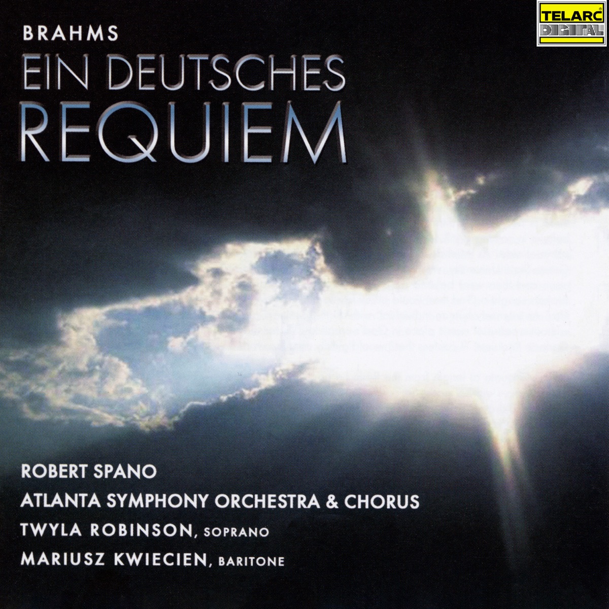 Brahms: Ein deutsches Requiem, Op. 45 by Robert Spano, Atlanta Symphony Orchestra, Atlanta Symphony Orchestra Chorus, Twyla Robinson & Mariusz Kwiecien album cover