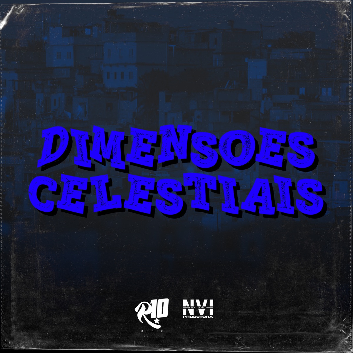 Dimensões Celestiais (feat. DJ FAEL DA ZS) - Single by mc menor adr, MC Zeca & DJ FFPX album cover