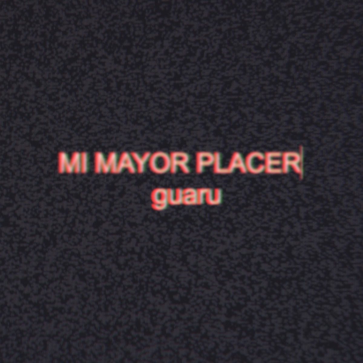 Mi Mayor Placer - Single by guaru album cover