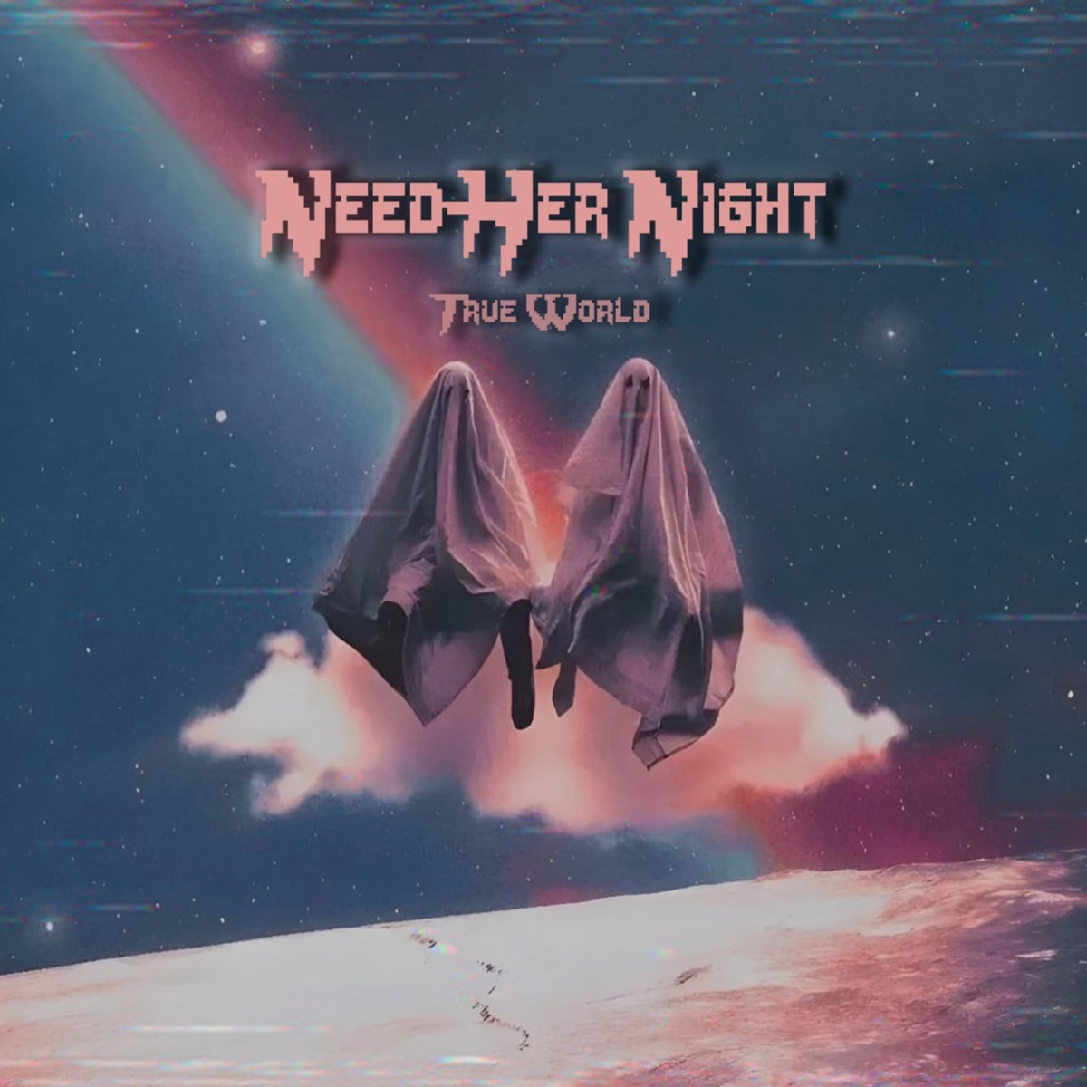 Need Her Night - Single by True World album cover