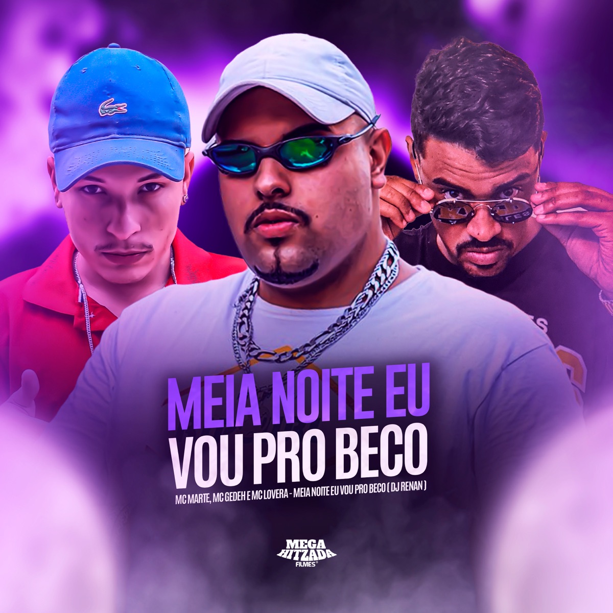 Meia Noite Eu Vou pro Beco - Single by Dj renan, Mc Lovera, Mc Marte & Mc Gedeh album cover