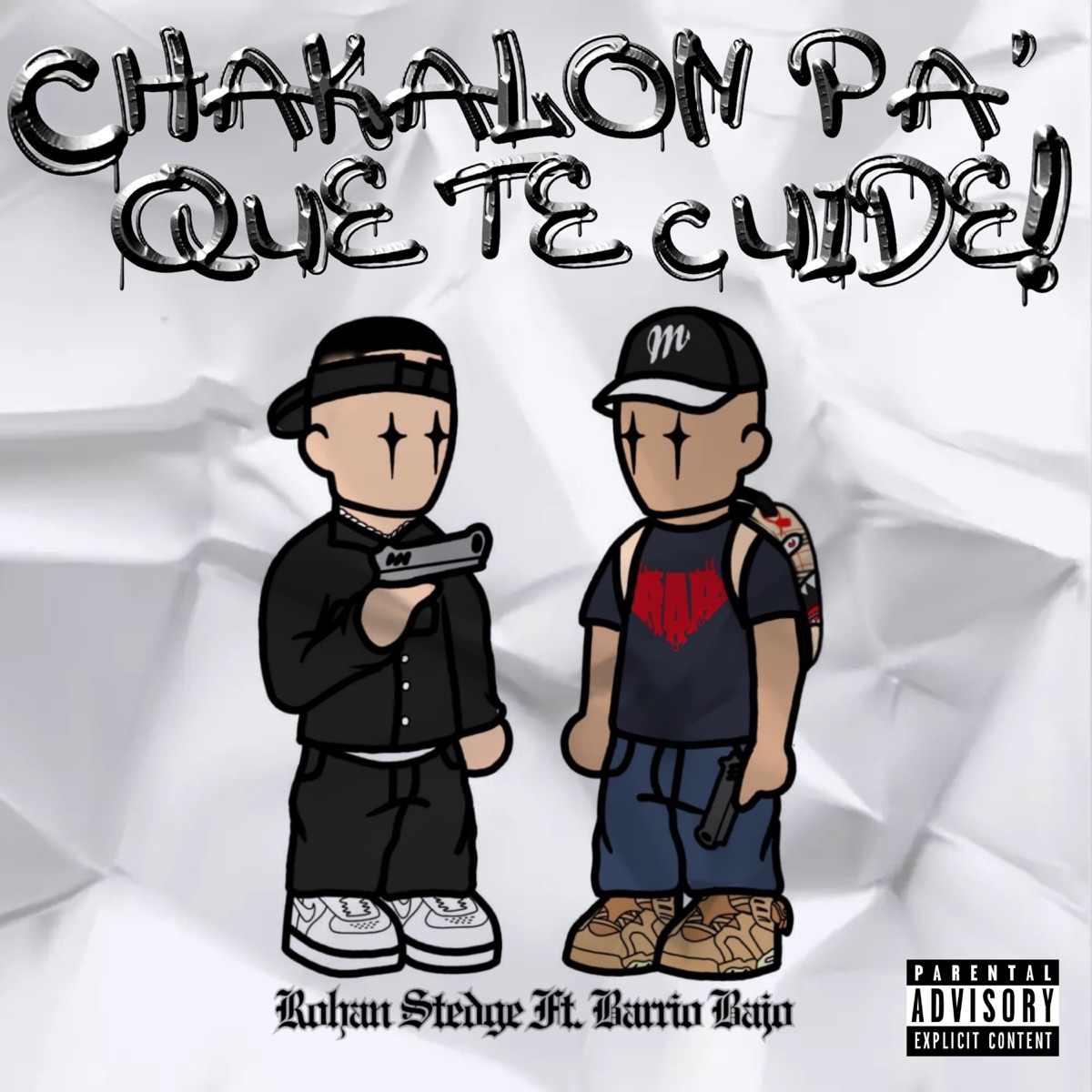 Chakalon Pa' Que Te Cuide (feat. Rohan stedge) - Single by Barrio Bajo album cover