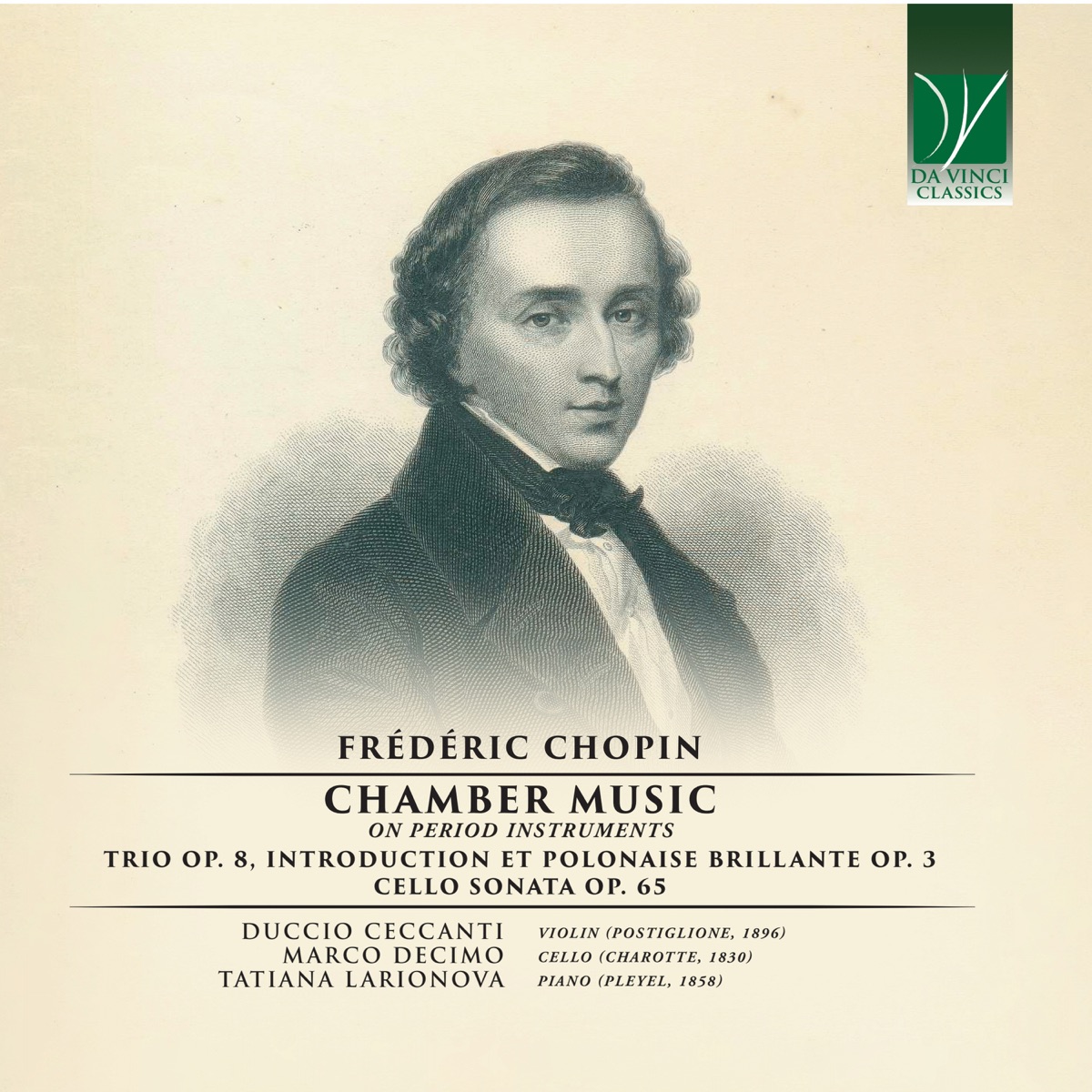 Frédéric Chopin: Chamber Music On Period Instruments (Trio Op. 8, Introduction et Polonaise Brillante Op. 3, Cello Sonata Op. 65) by Duccio Ceccanti, Marco Decimo & Tatiana Larionova album cover