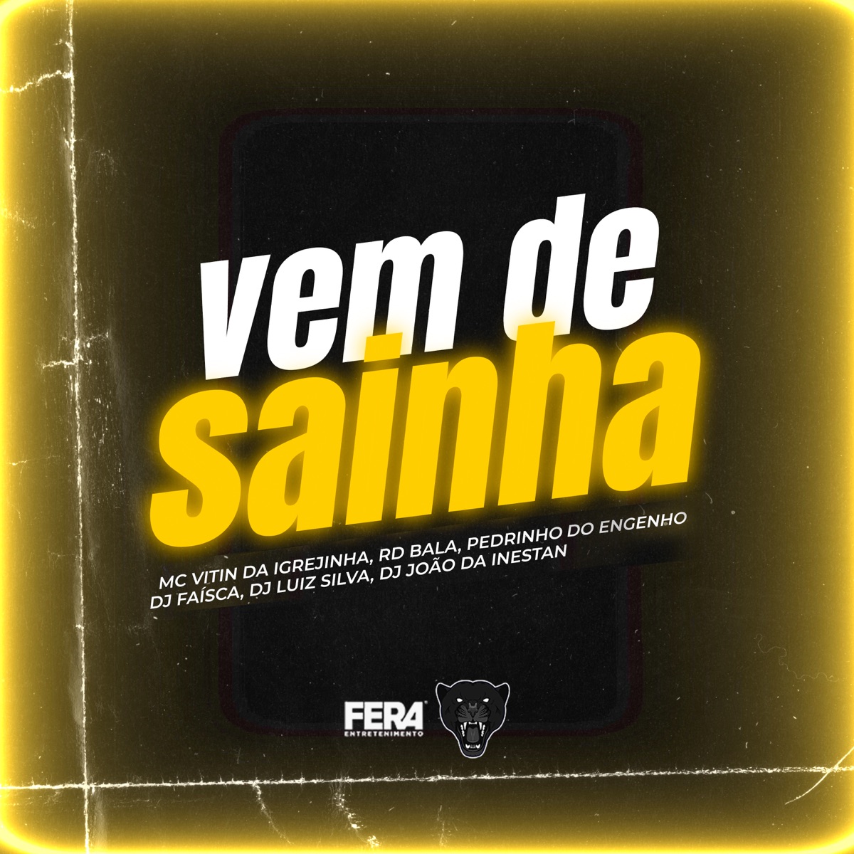 Vem de Sainha (feat. Mc Vitin Da Igrejinha, Mc Pedrinho do Engenha & Mc Rd Bala) - Single by DJ FAISCA, DJ JOAO DA INESTAN & Dj Luiz Silva album cover