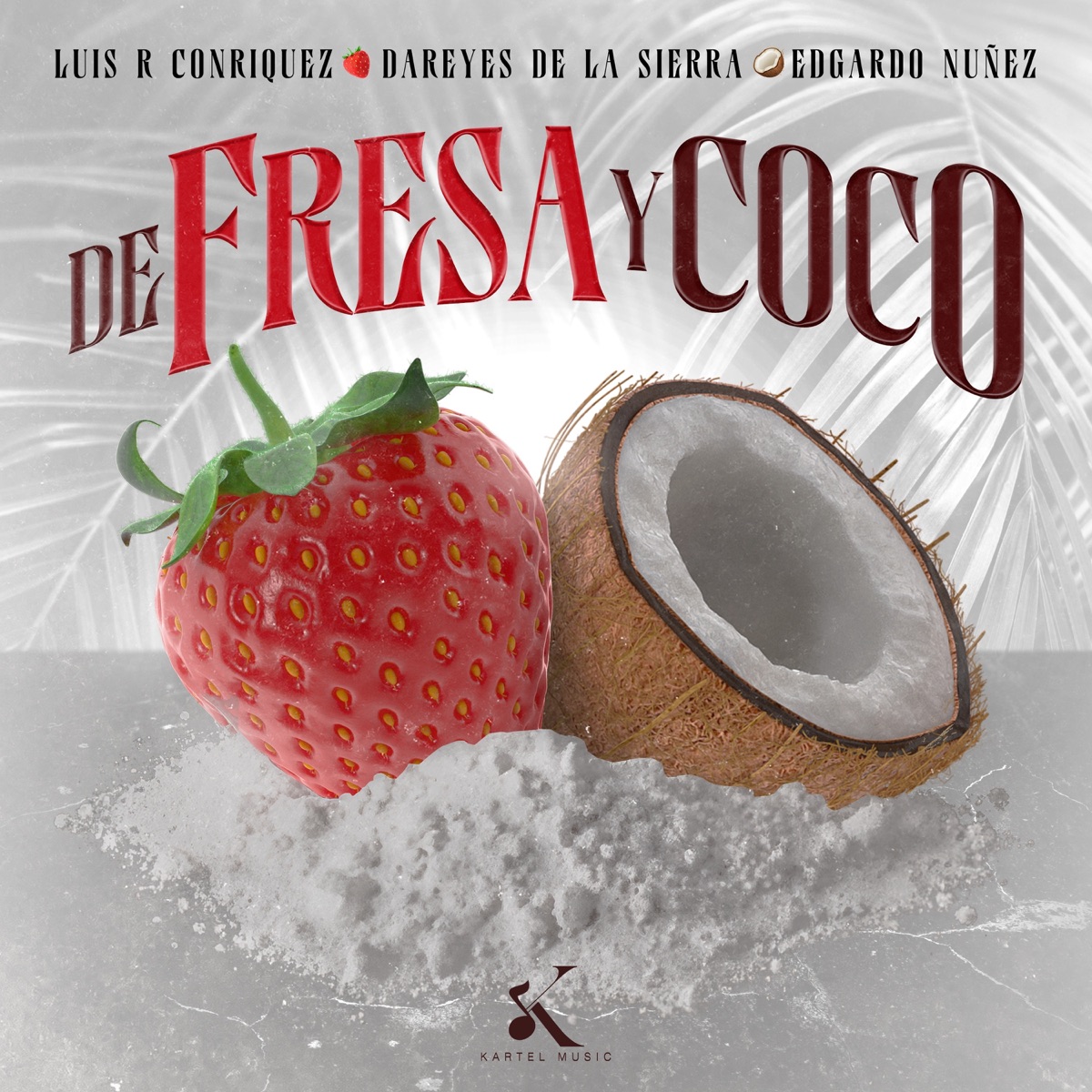 De Fresa y Coco - Single by Luis R Conriquez, Edgardo Nuñez & Los Dareyes De La Sierra album cover