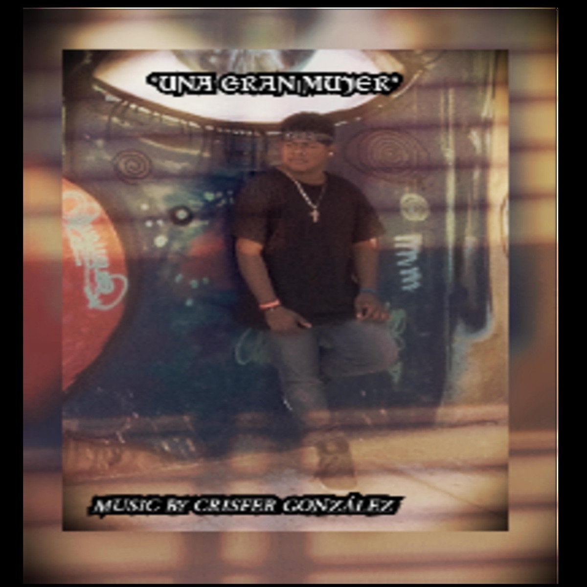 Una gran mujer - Single by Crisfer Gonzalez album cover
