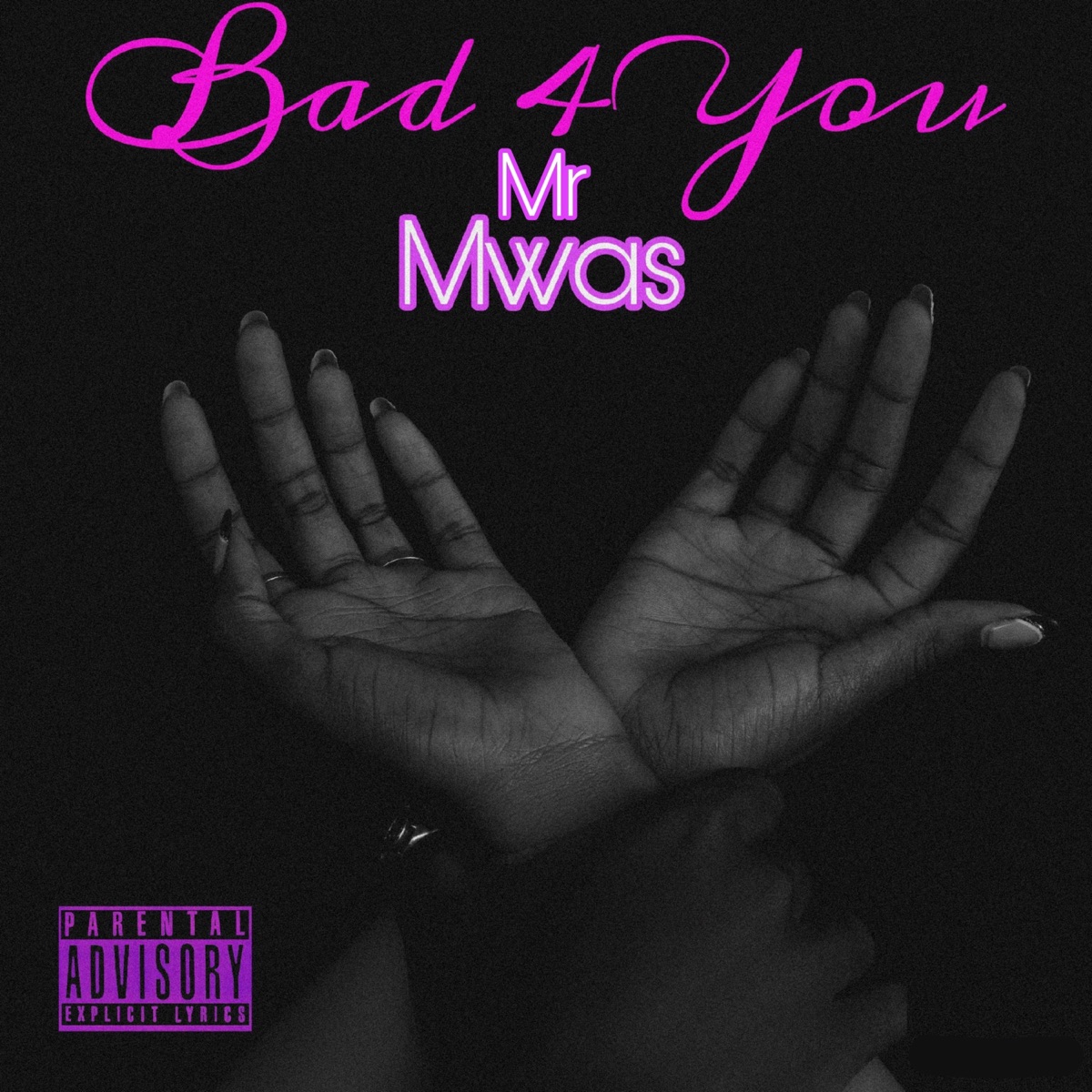 Bad 4 You - Single by Mr Mwas album cover