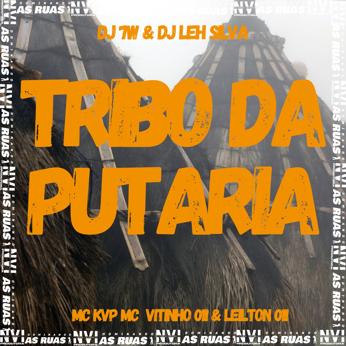 Tribo da Putaria (feat. Dj 7w & DJ LEH SILVA) - Single by MC KVP, MC Vitinho 011 & DJ LEILTON 011 album cover