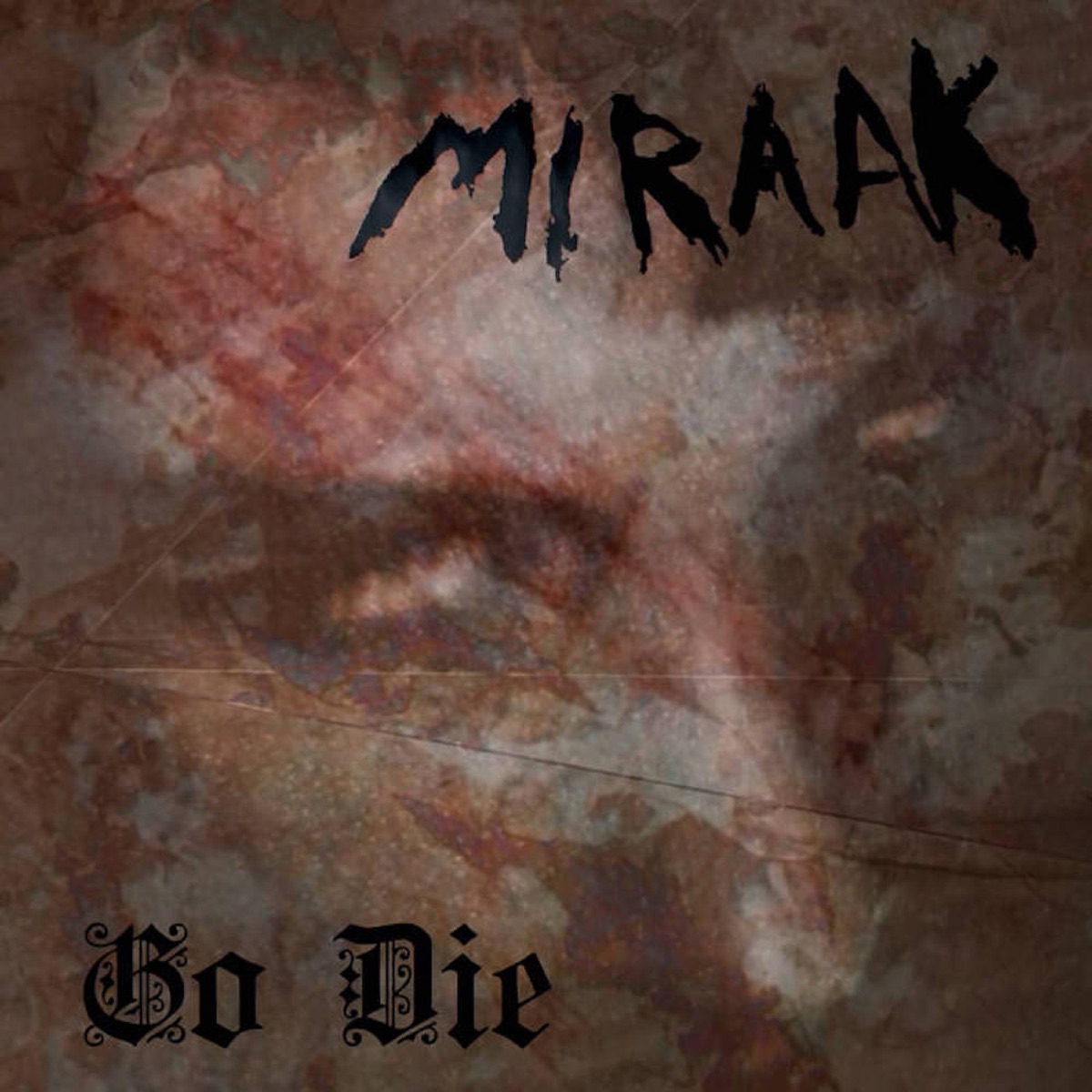 Go Die by Miraak album cover