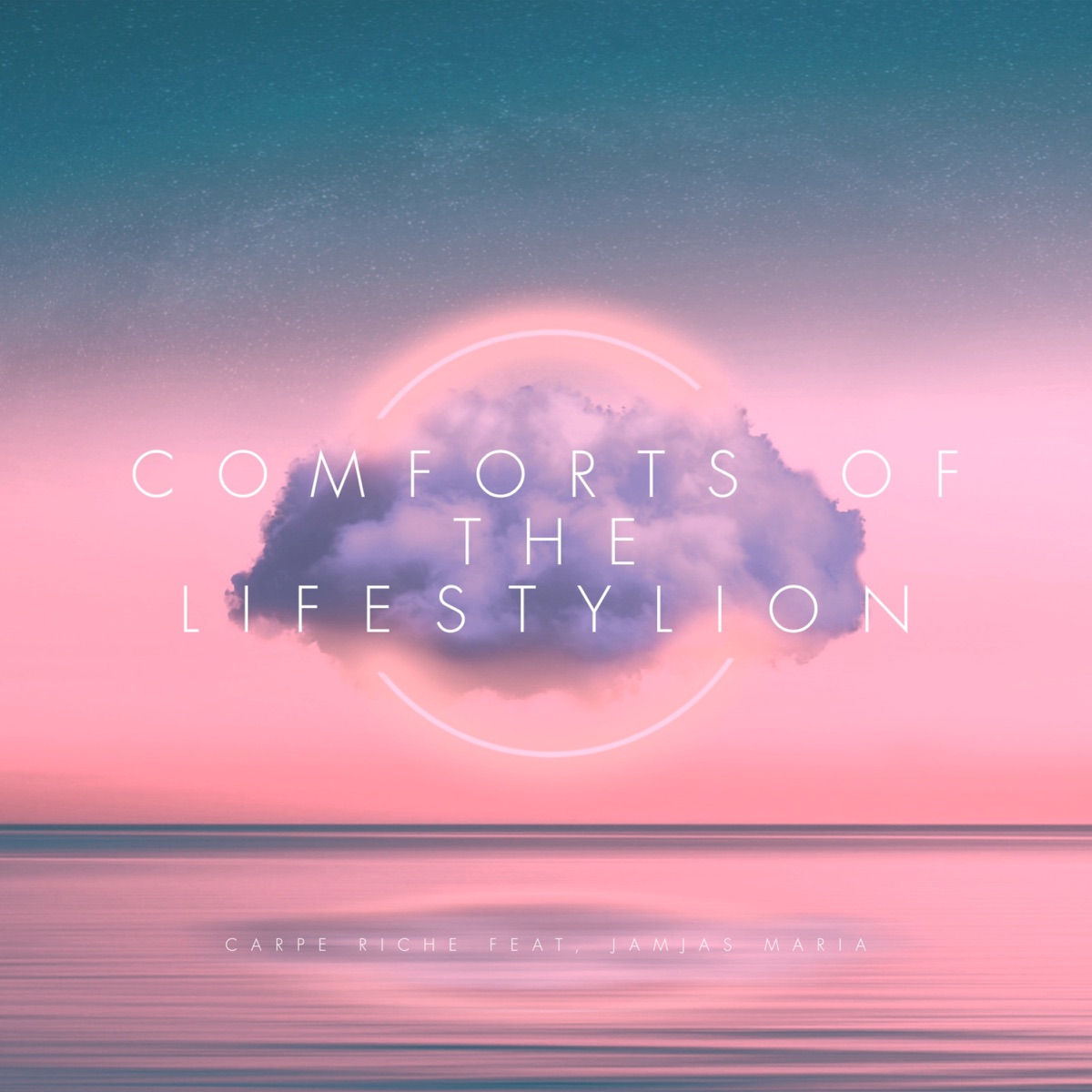 Comforts of the Lifestylion (feat. JamJas Maria) - EP by Carpe Riche album cover