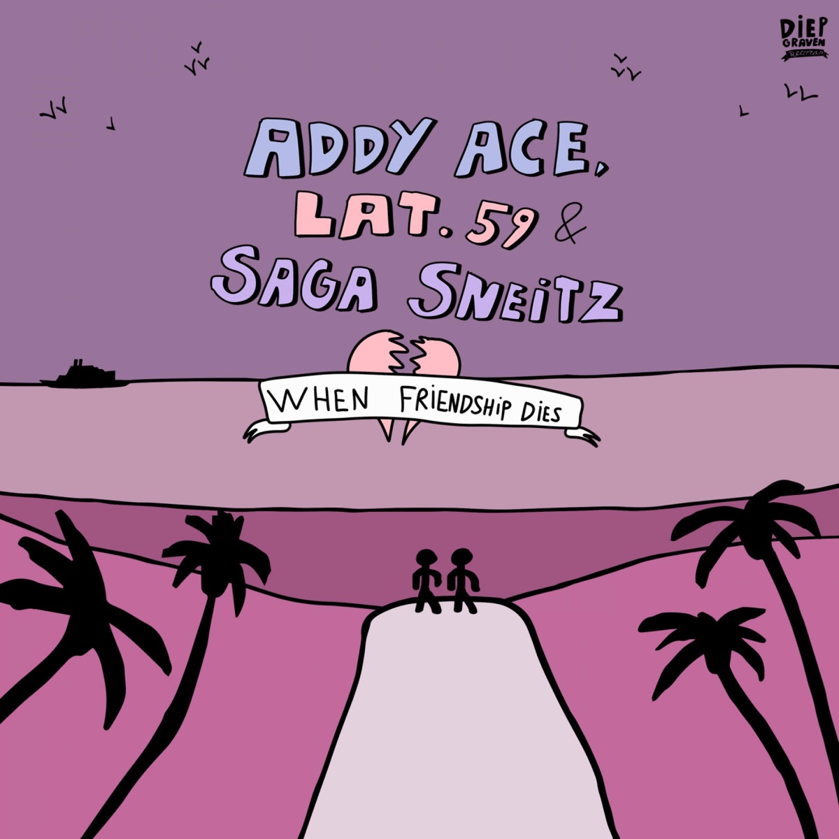 When Friendship Dies - Single by Addy Ace, LAT.59 & Saga Sneitz-Björkman album cover