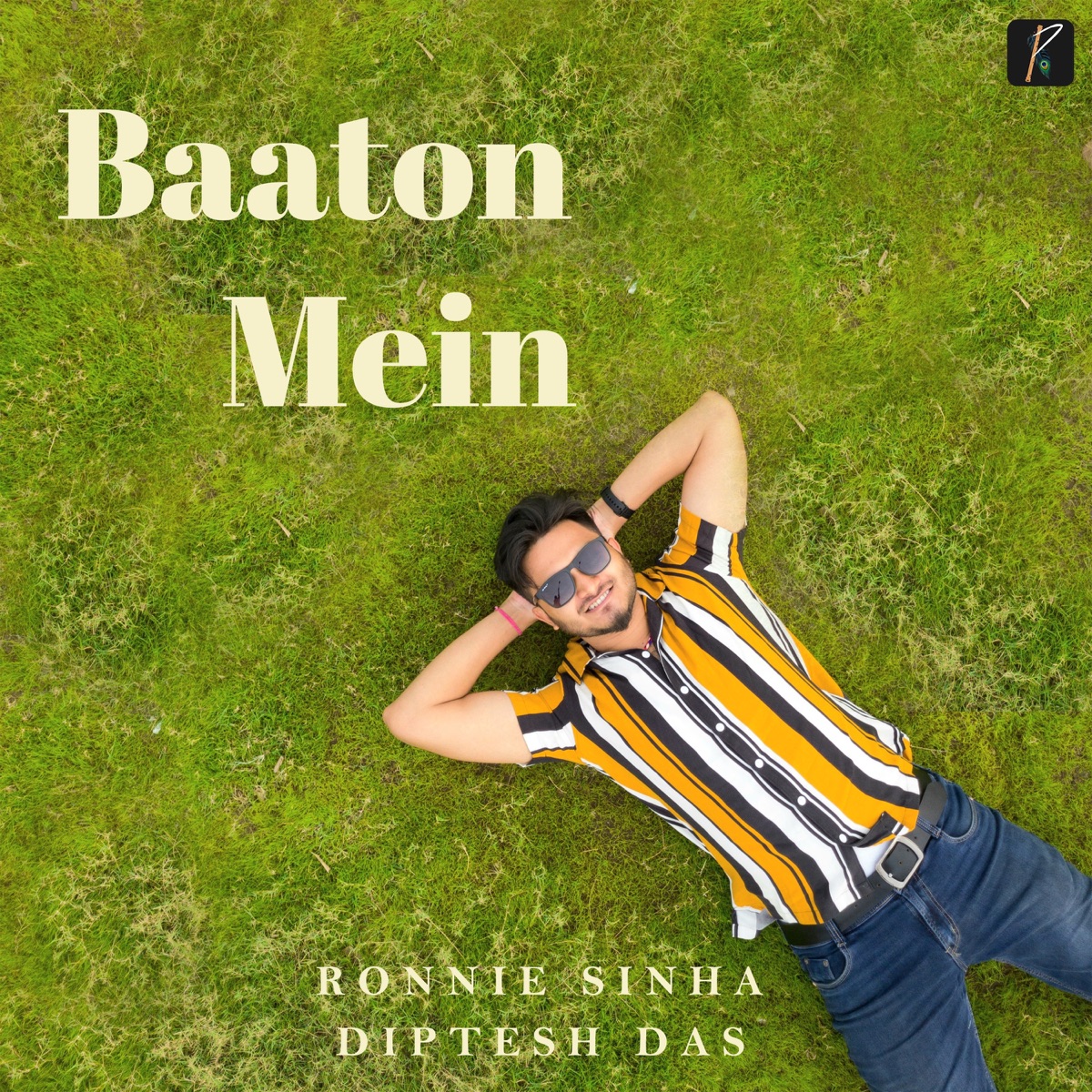 Baaton Mein - Single by Ronnie Sinha & Diptesh Das album cover