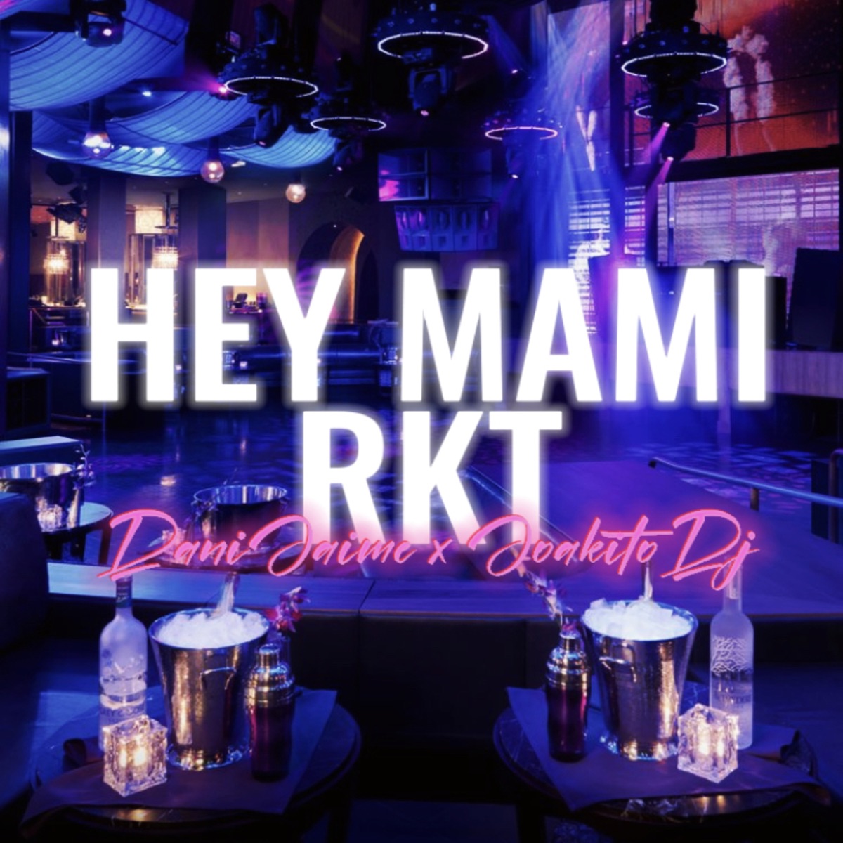 HEY MAMI "RKT" (Remix) - Single by Dani Jaime & Joakito Dj album cover