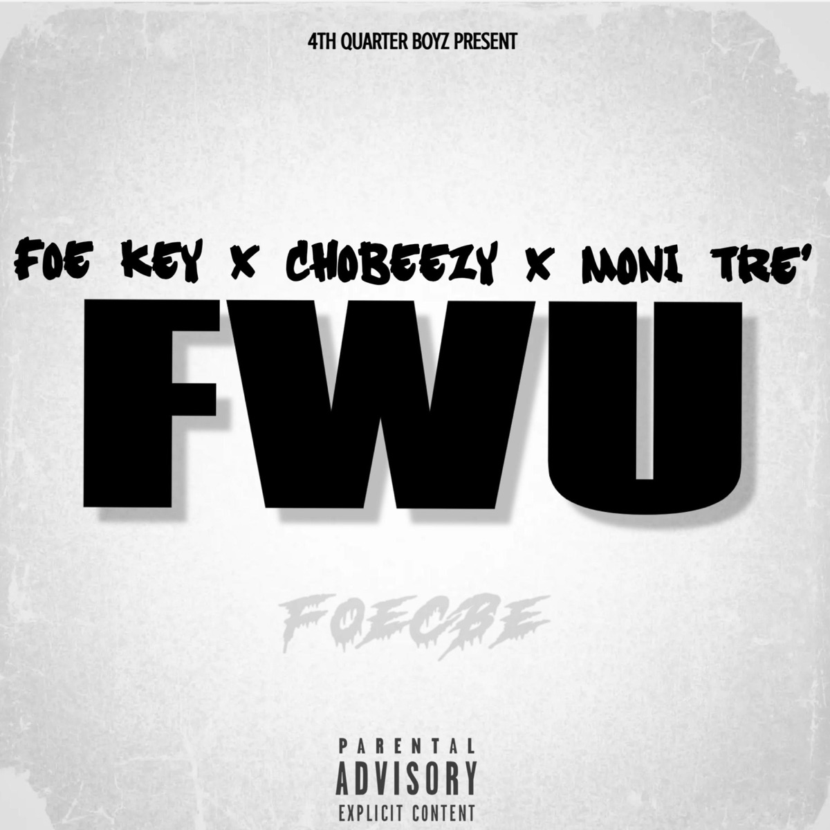 F**K WIT US (feat. FOE KEY, ChoBeezy & Moni Tre') - Single by 4th Quarter Boyz album cover