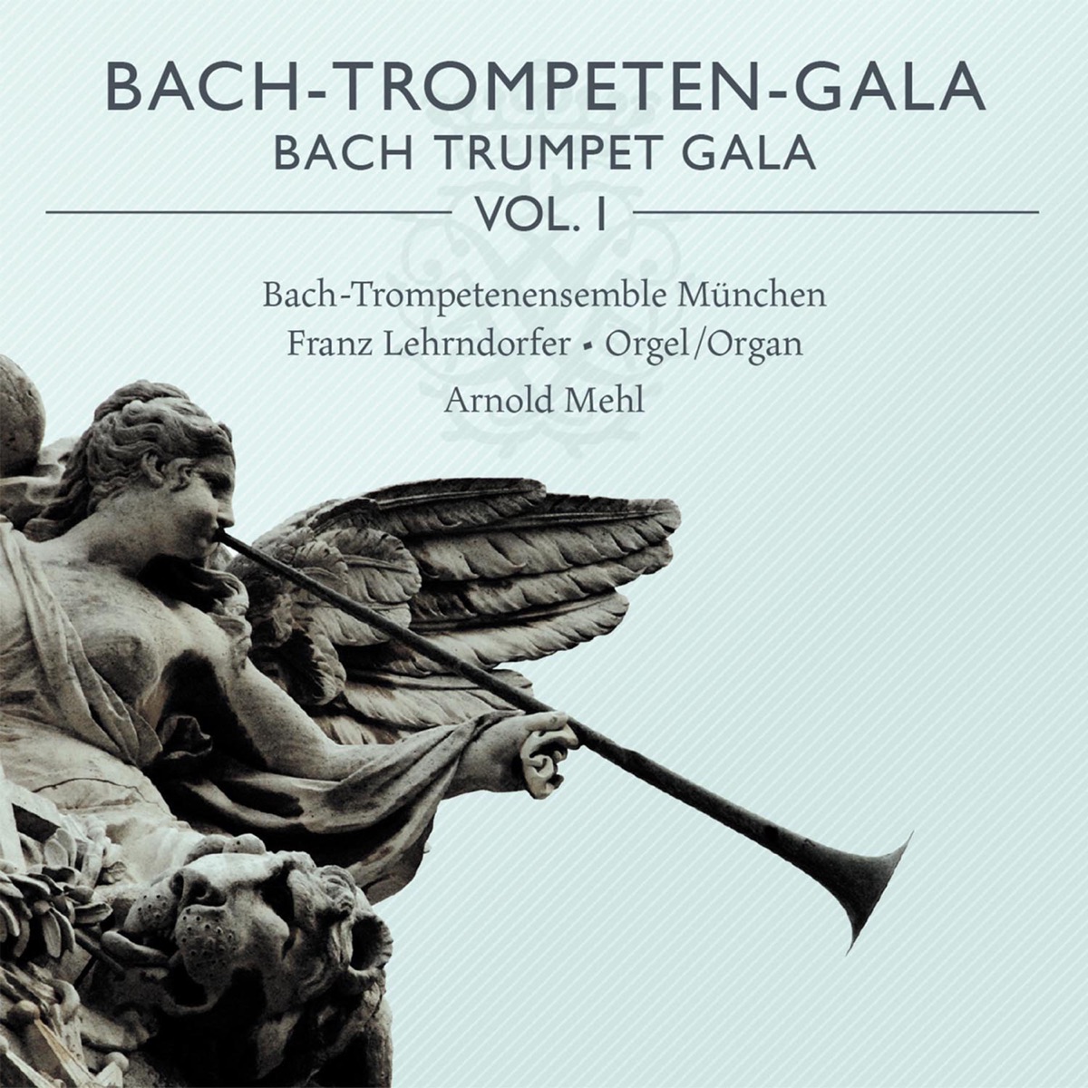 Bach-Trompeten-Gala, Vol. 1 by Bach-Trompetenensemble München & Franz Lehrndorfer album cover