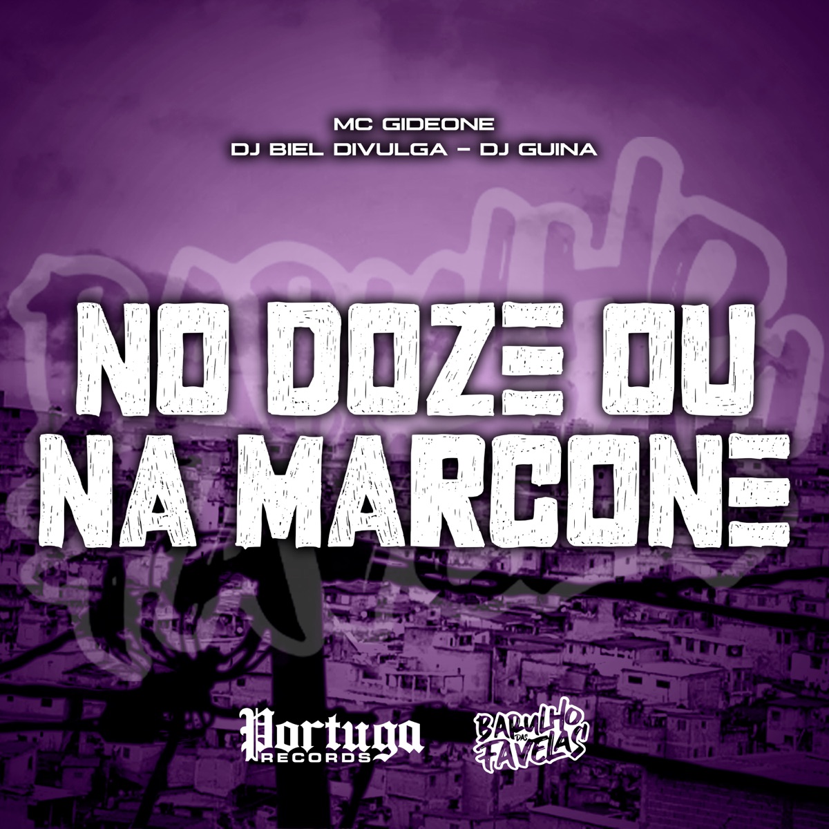 No Doze Ou Na Marcone - Single by MC Gideone, DJ Biel Divulga & DJ Guina album cover