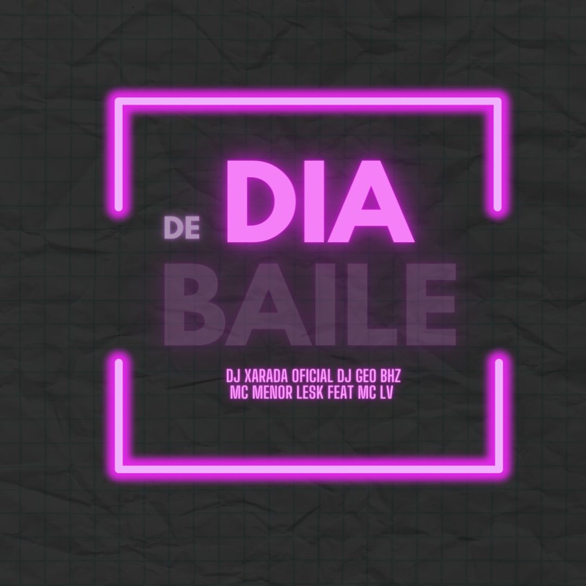Dia de Baile (feat. Mc LV) - Single by Mc Menor Lesk, DJ GEO BHZ & Dj Xarada Oficial album cover