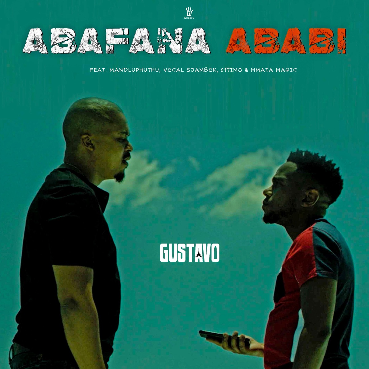 Abafana Ababi (feat. 01Timo, Mavo & Vocal Sjambok) - Single by Gustavo album cover