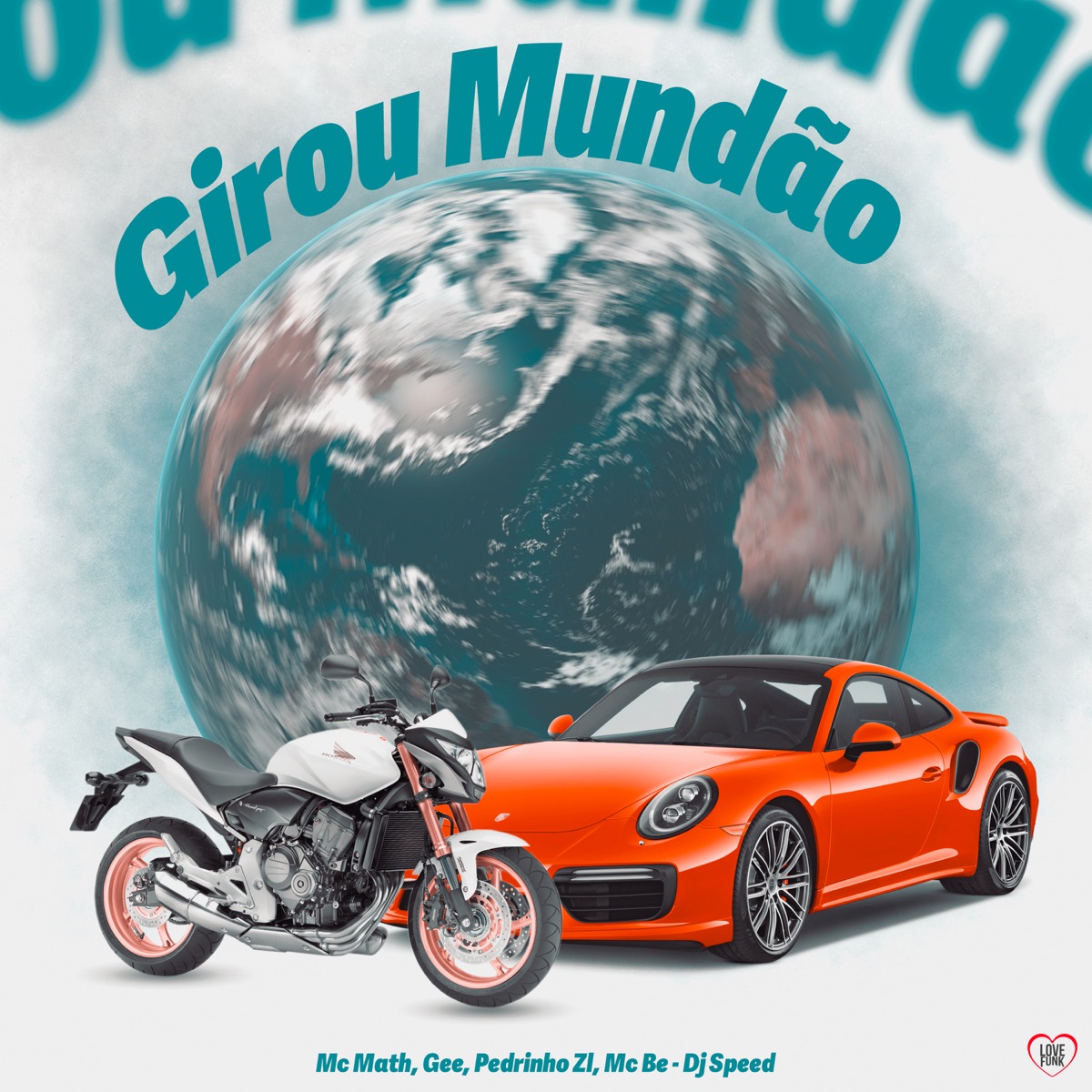 Girou Mundao (feat. DJ Speed & Mc Math) - Single by MC GEE, MC Be & MC Pedrinho ZL album cover